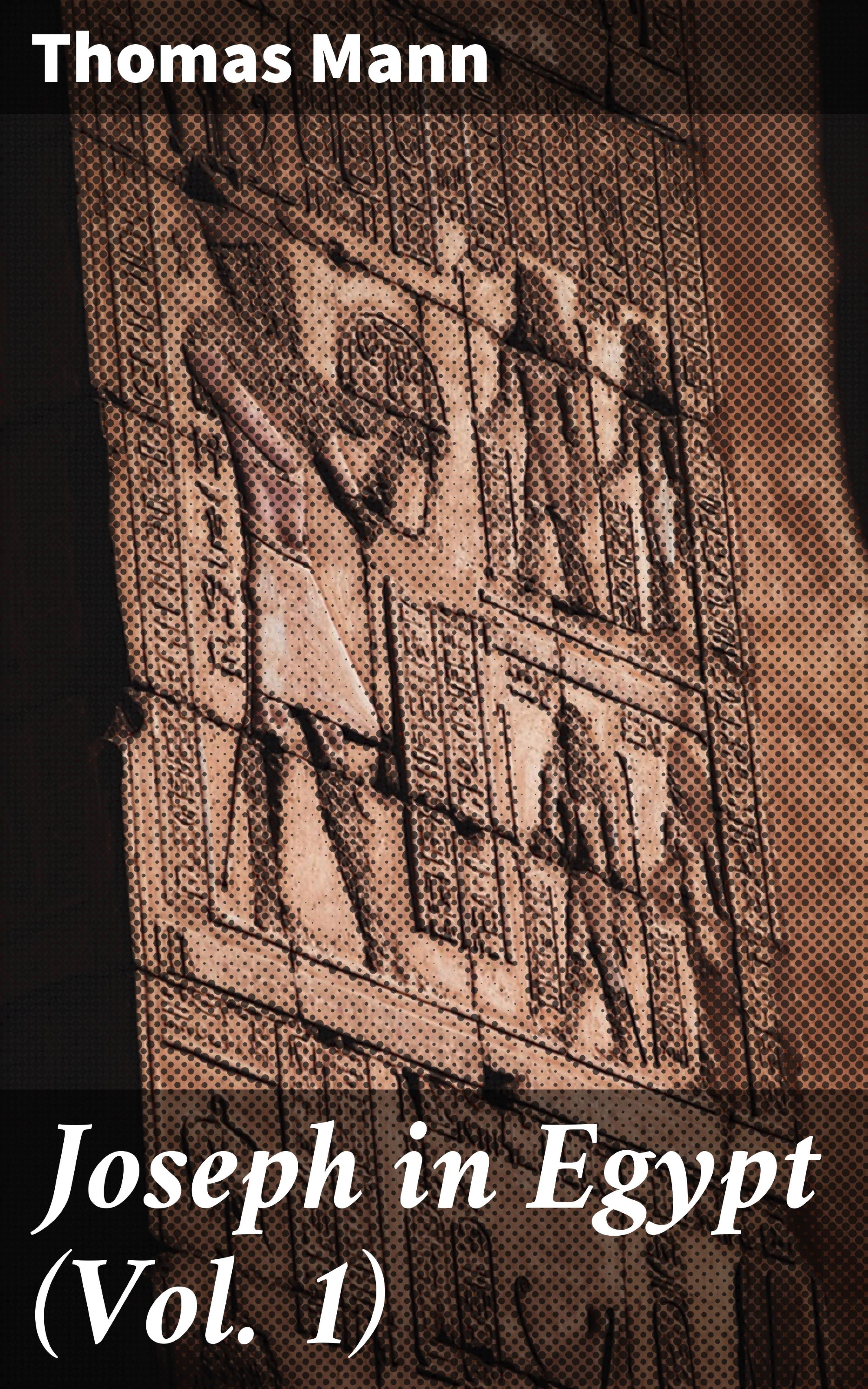 Обложка книги «Joseph in Egypt (Vol. 1)»