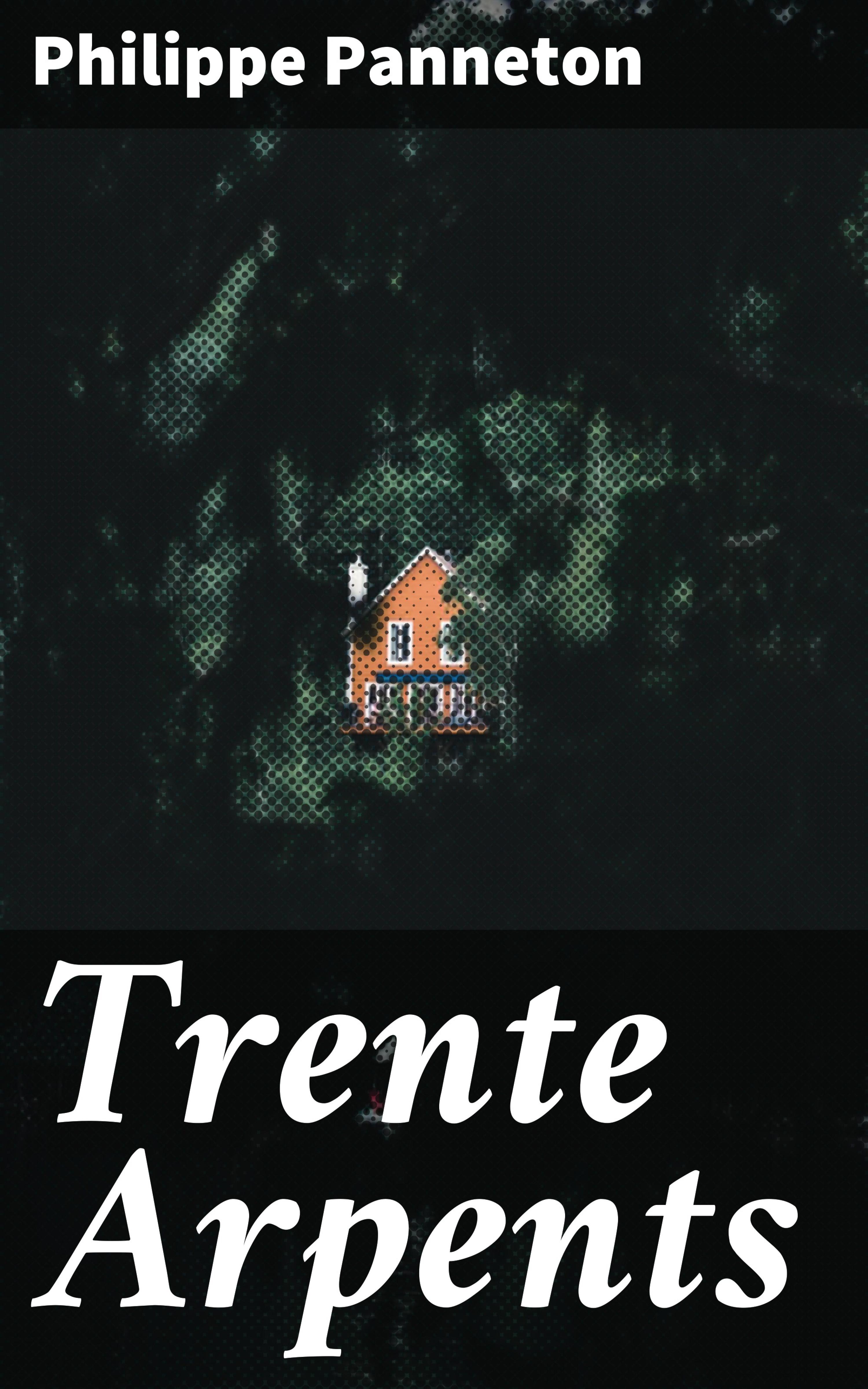 Обложка книги «Trente Arpents»