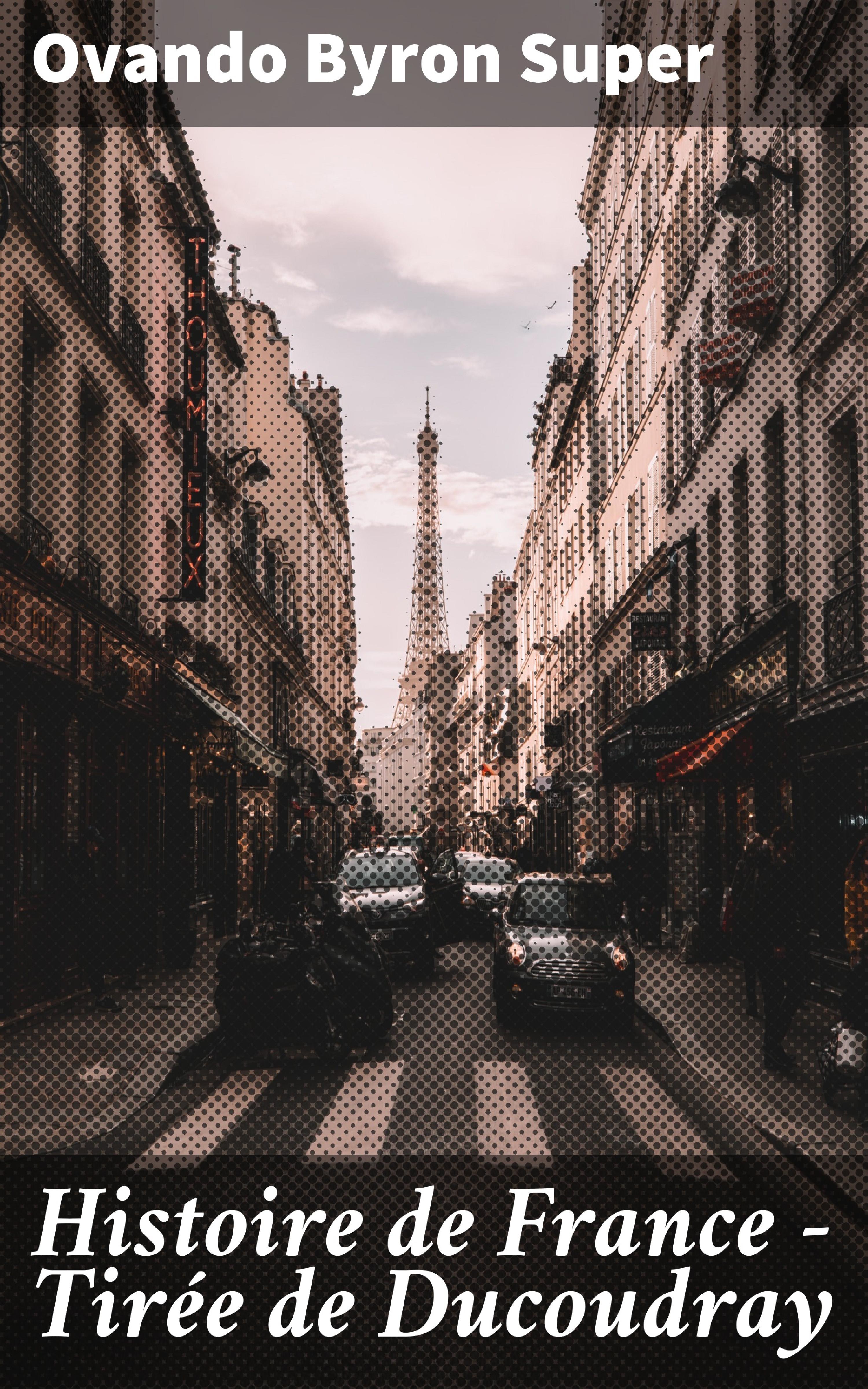 Обложка книги «Histoire de France - Tirée de Ducoudray»