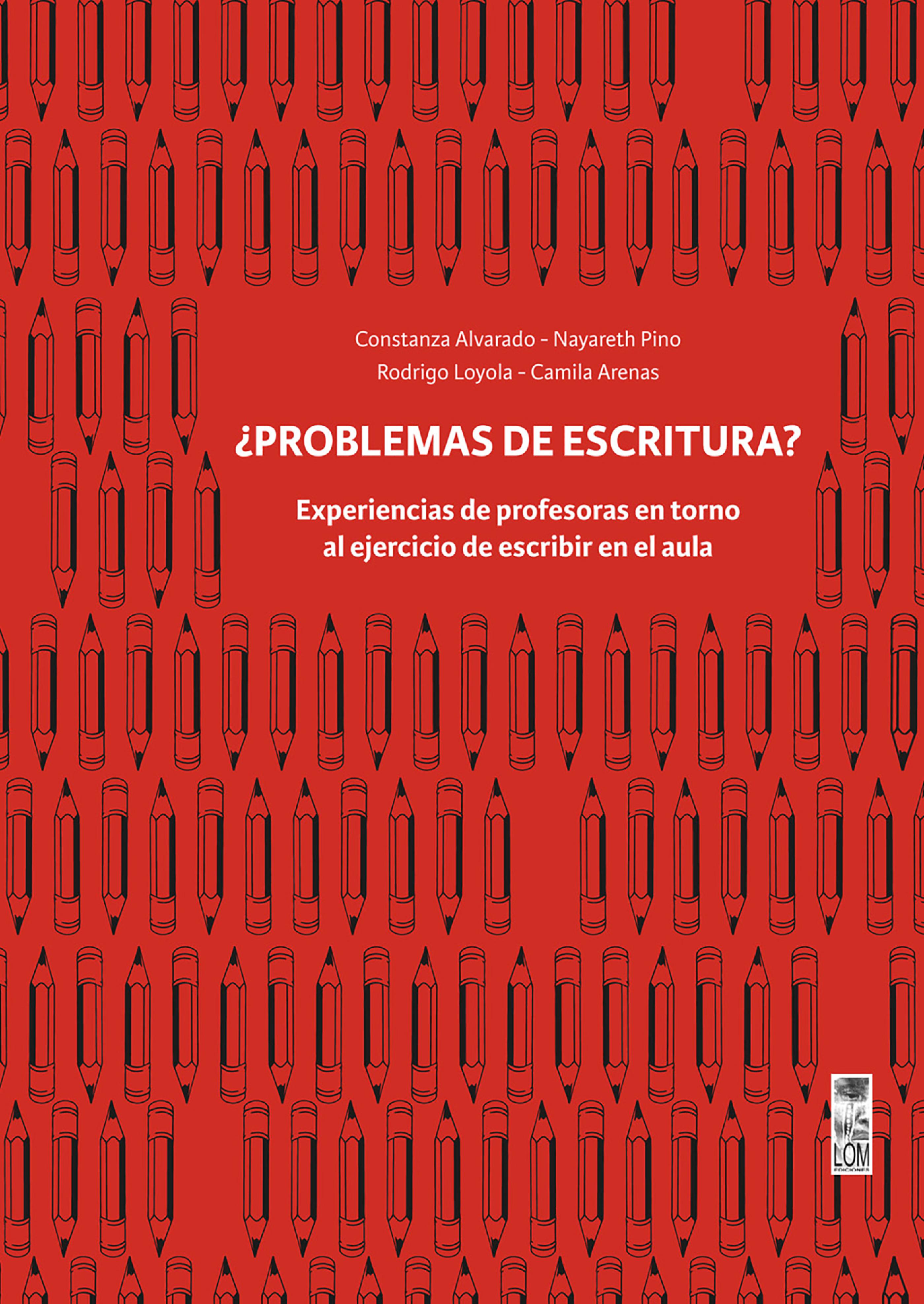 Обложка книги «Problemas de escritura? Experiencias de profesoras en torno al ejercicio de escribir en el aula»