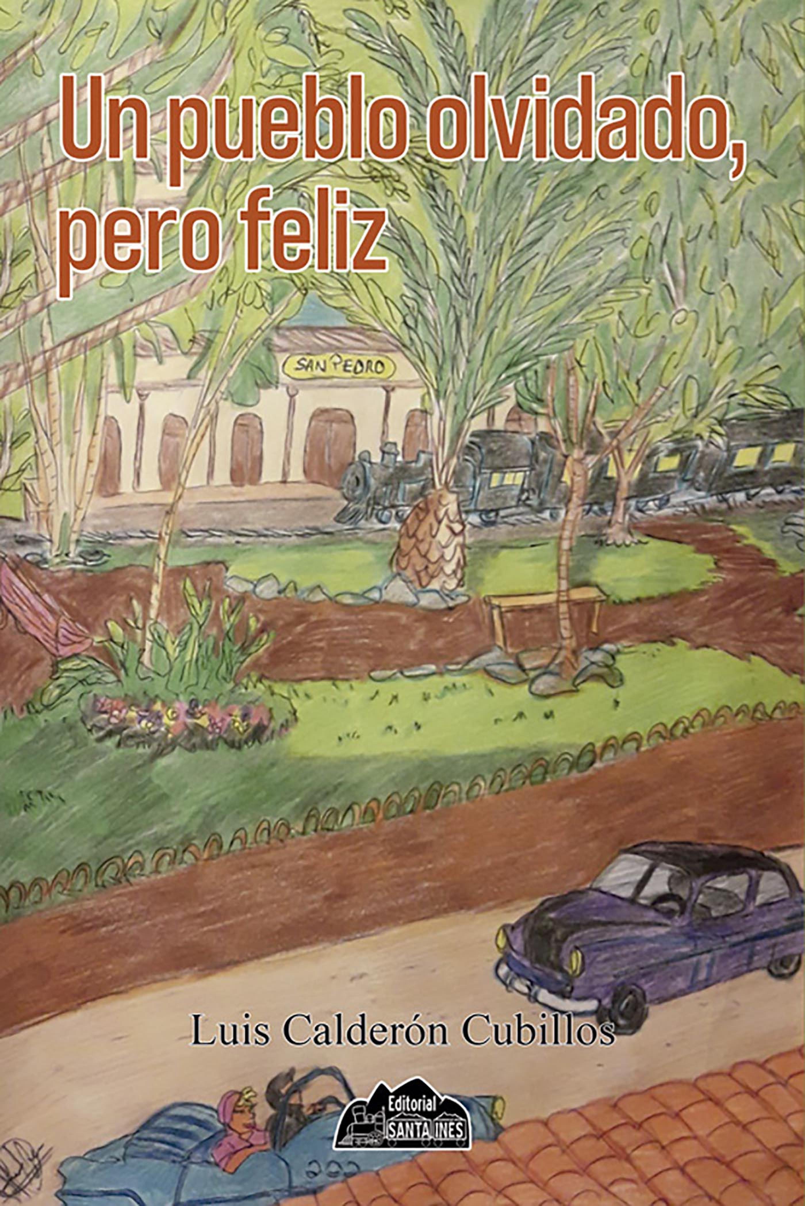 Обложка книги «Un pueblo olvidado, pero feliz»