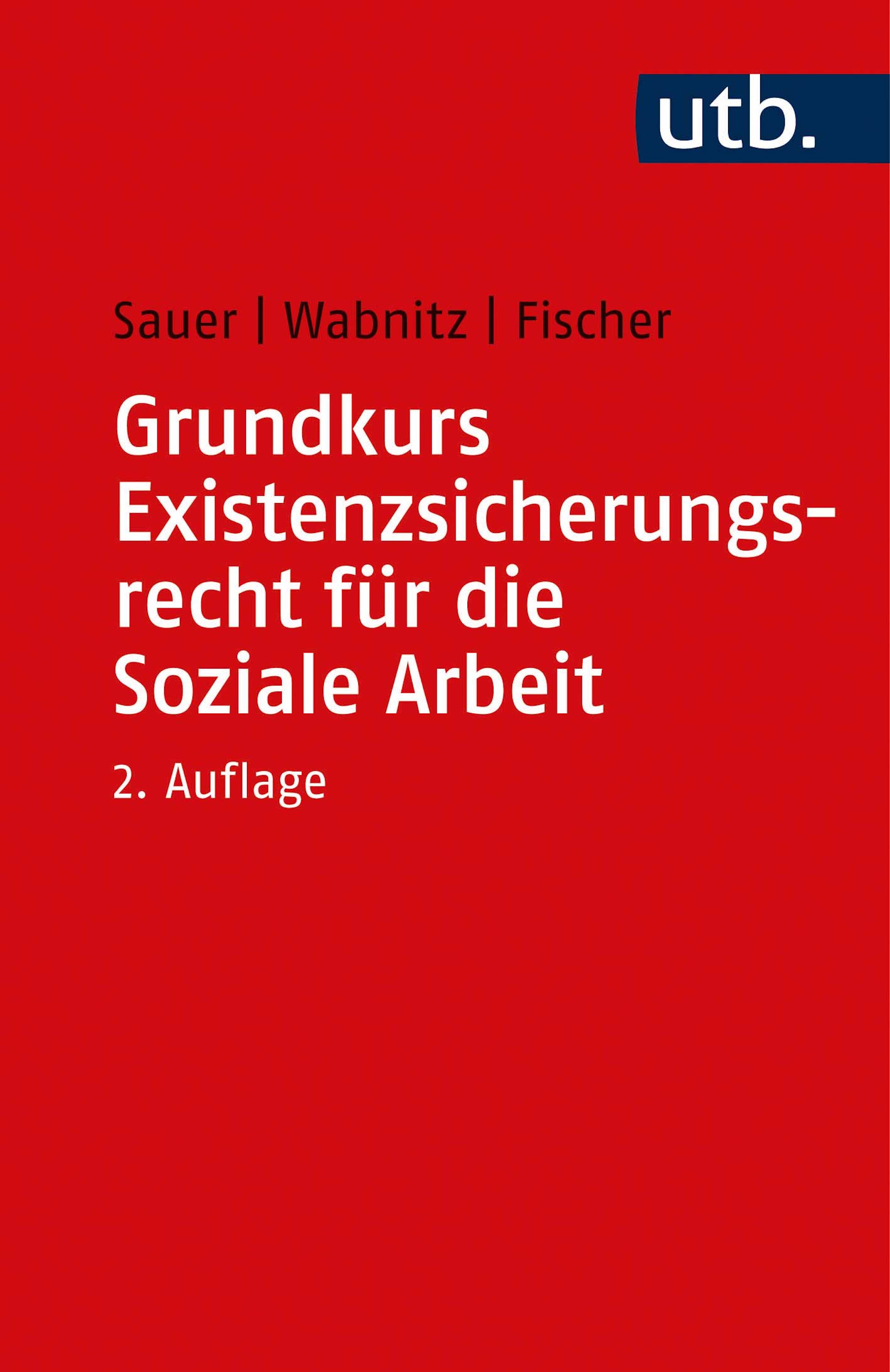 Обложка книги «Grundkurs Existenzsicherungsrecht für die Soziale Arbeit»