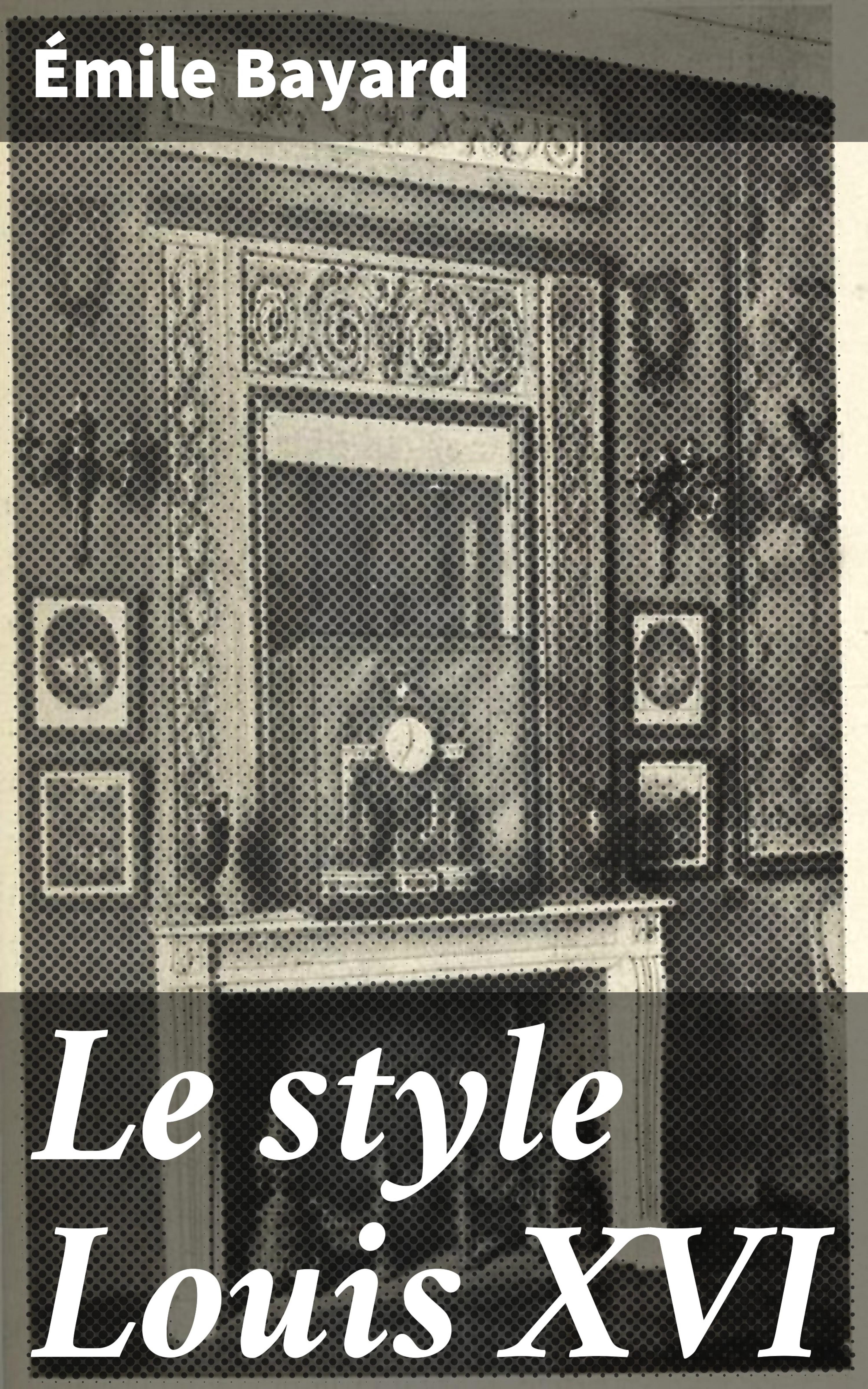 Обложка книги «Le style Louis XVI»