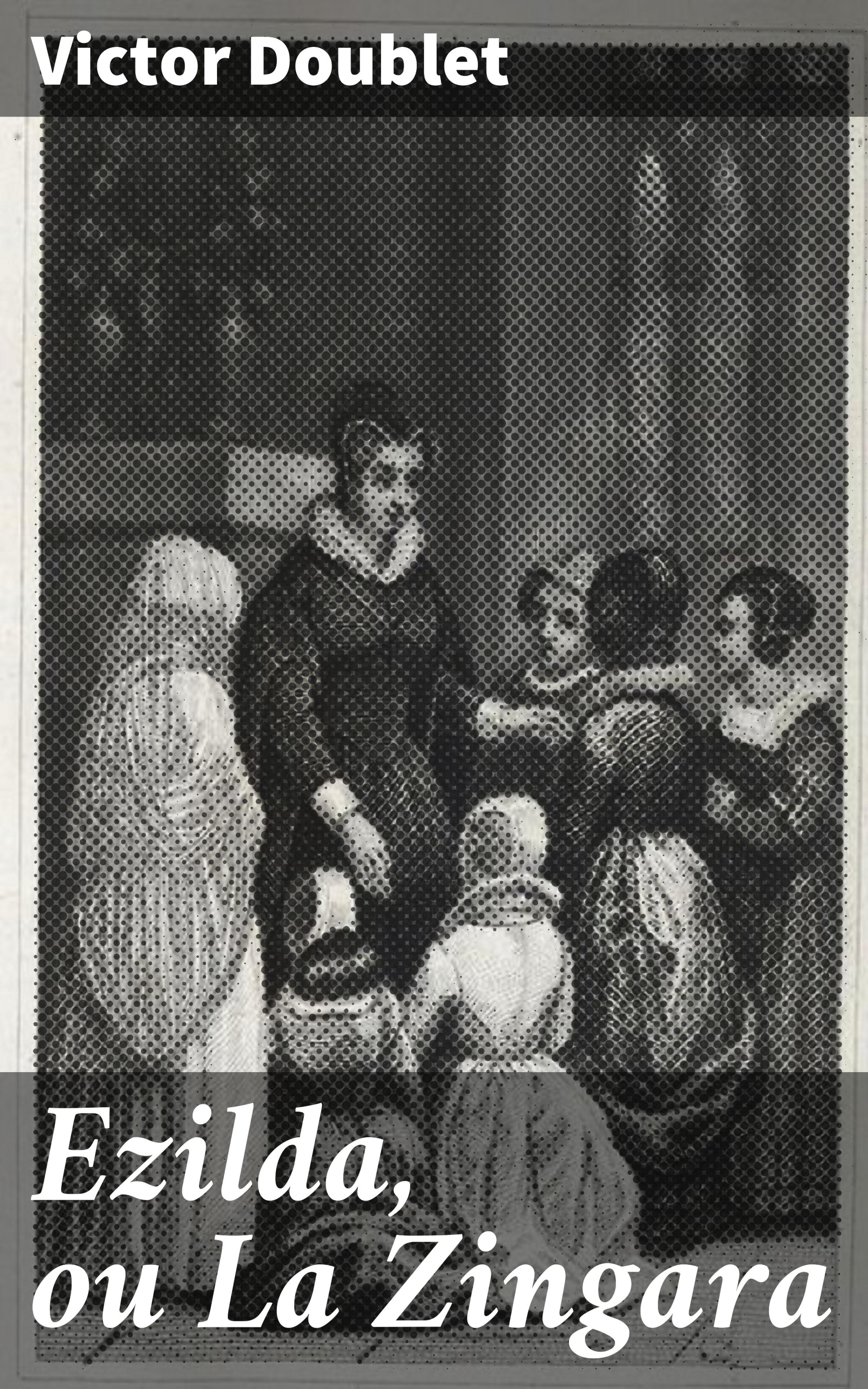 Обложка книги «Ezilda, ou La Zingara»