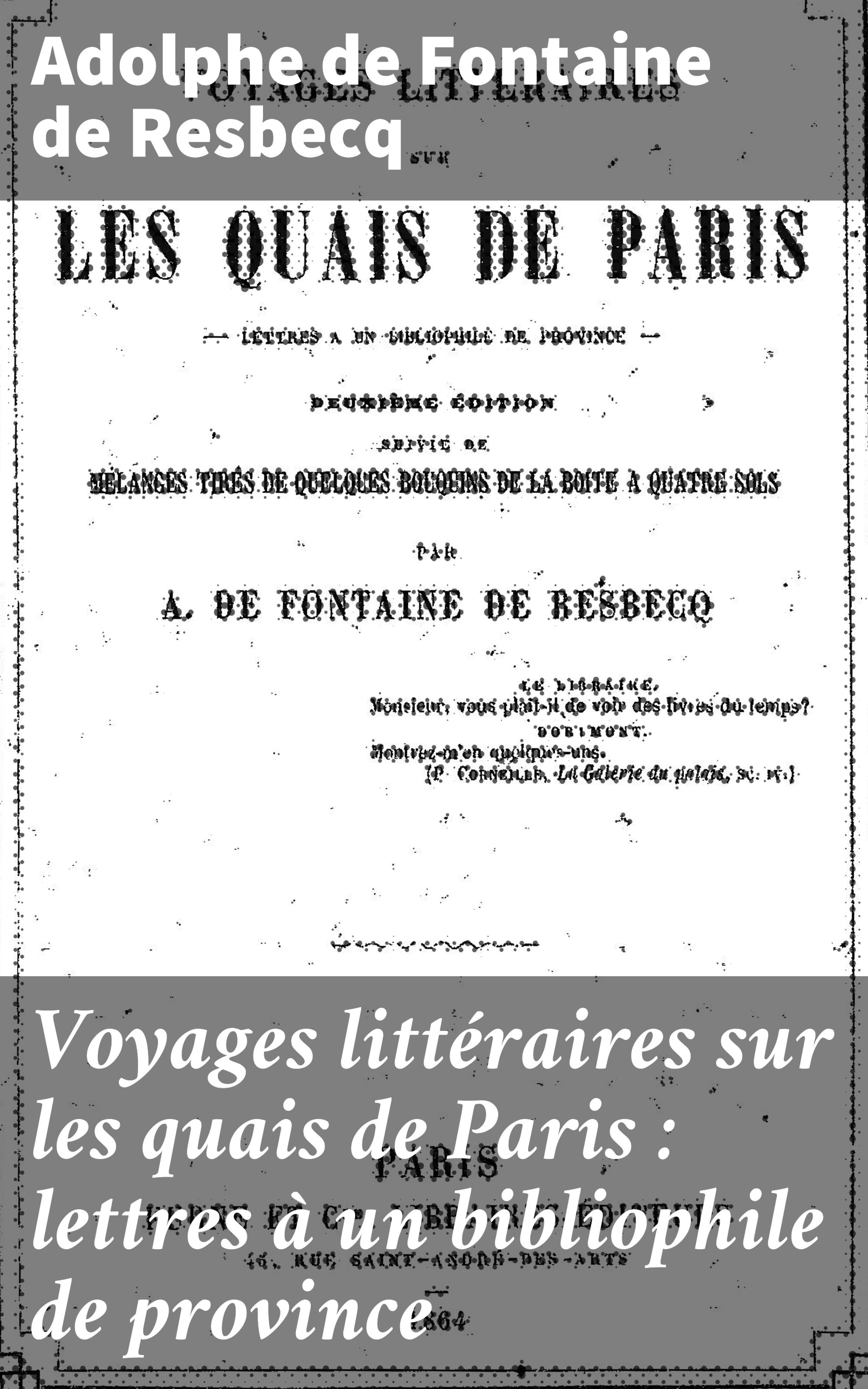 Обложка книги «Voyages littéraires sur les quais de Paris : lettres à un bibliophile de province»