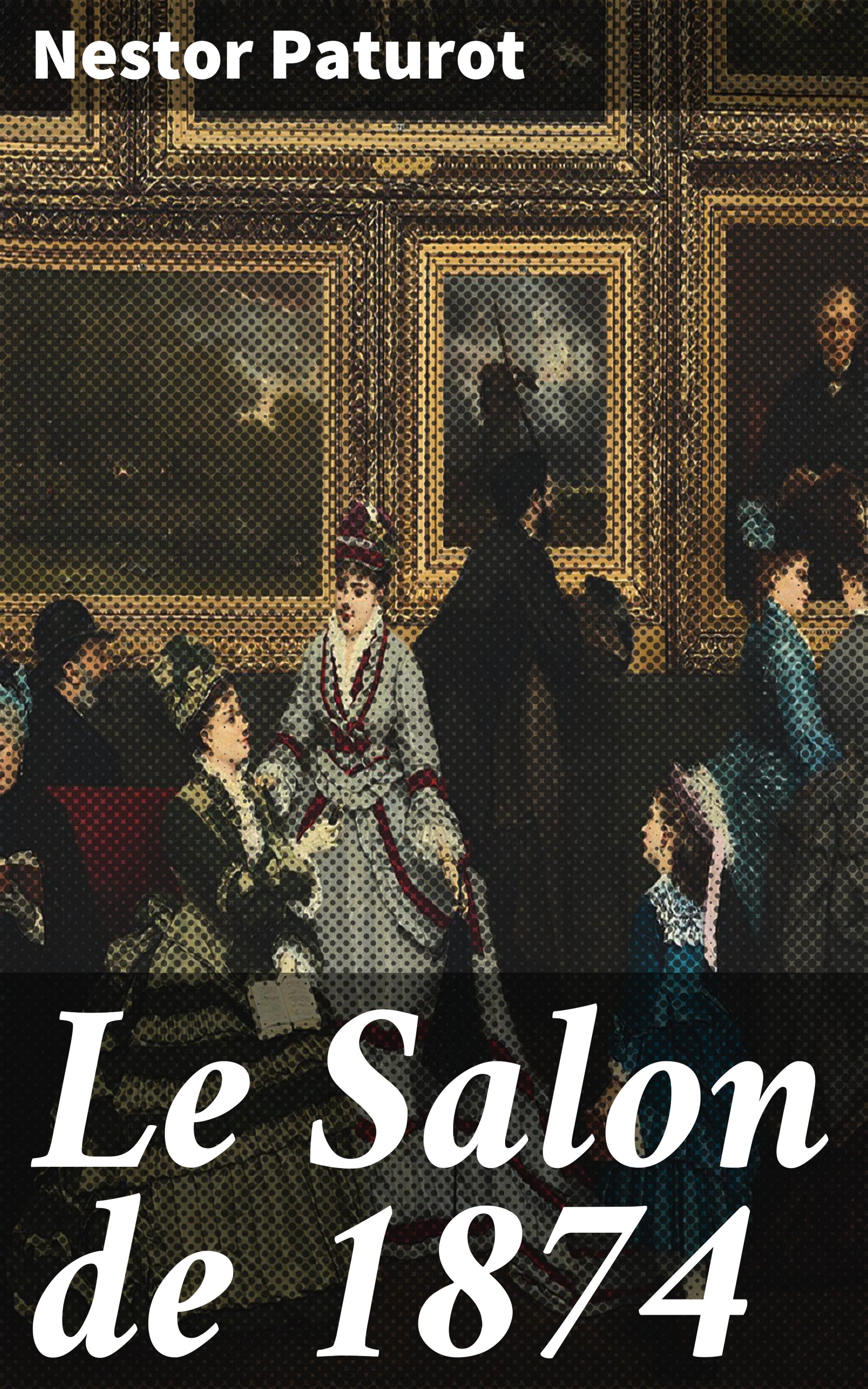 Обложка книги «Le Salon de 1874»
