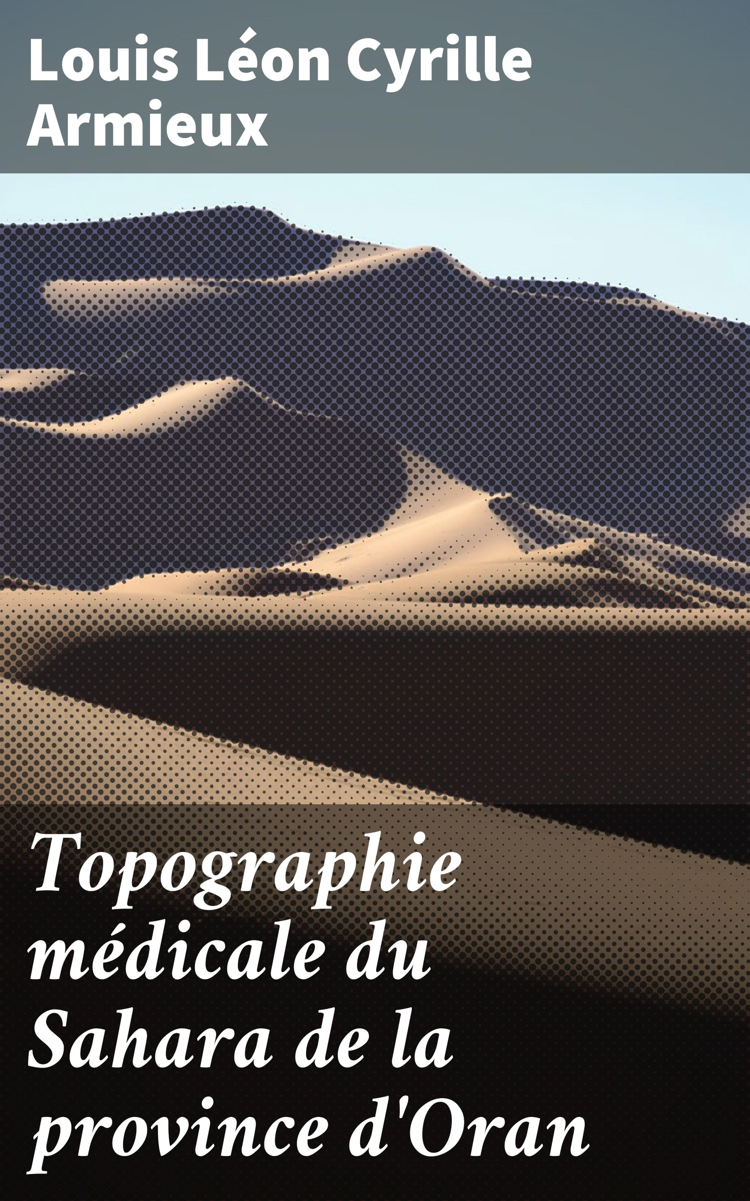 Обложка книги «Topographie médicale du Sahara de la province d'Oran»