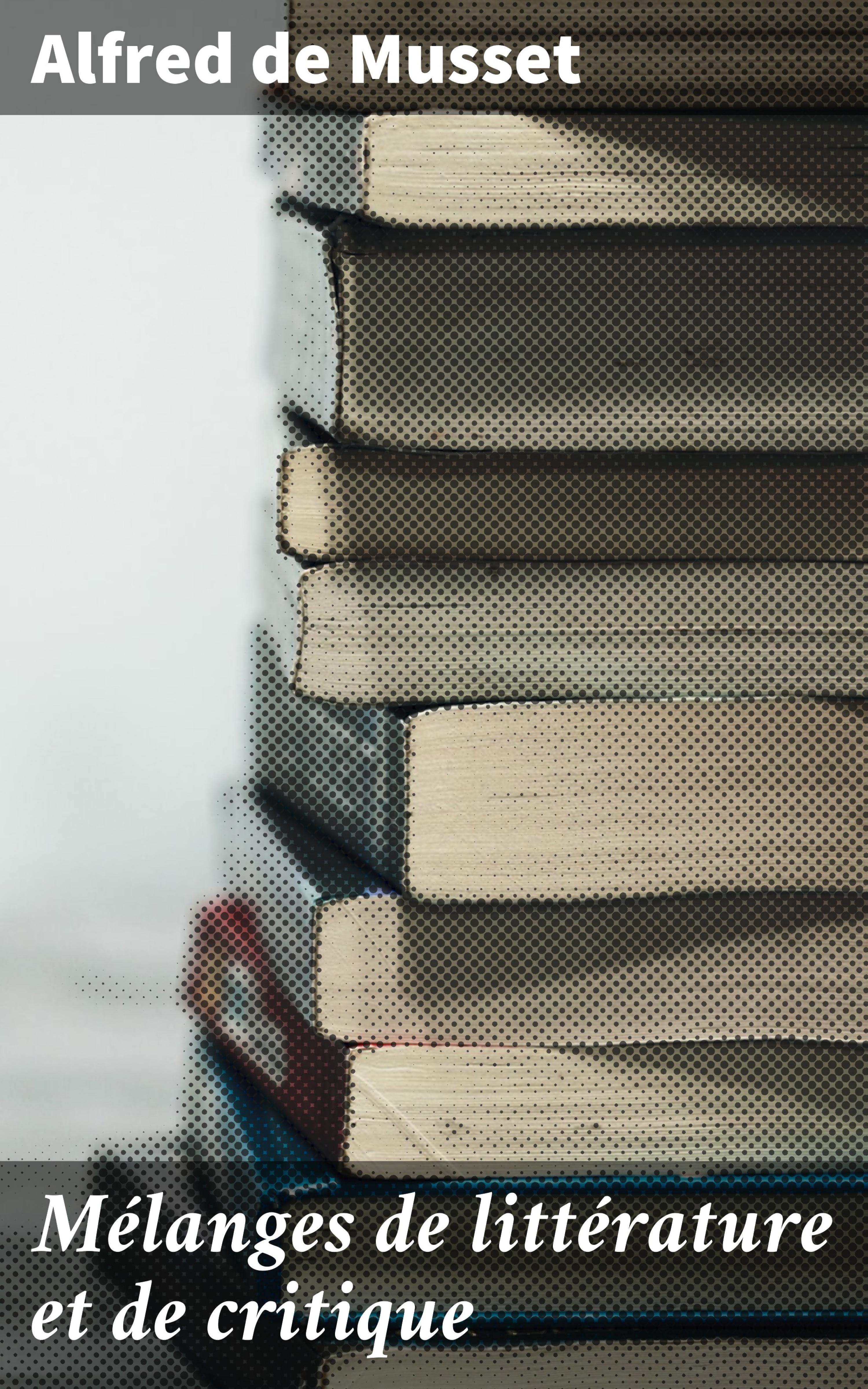 Обложка книги «Mélanges de littérature et de critique»