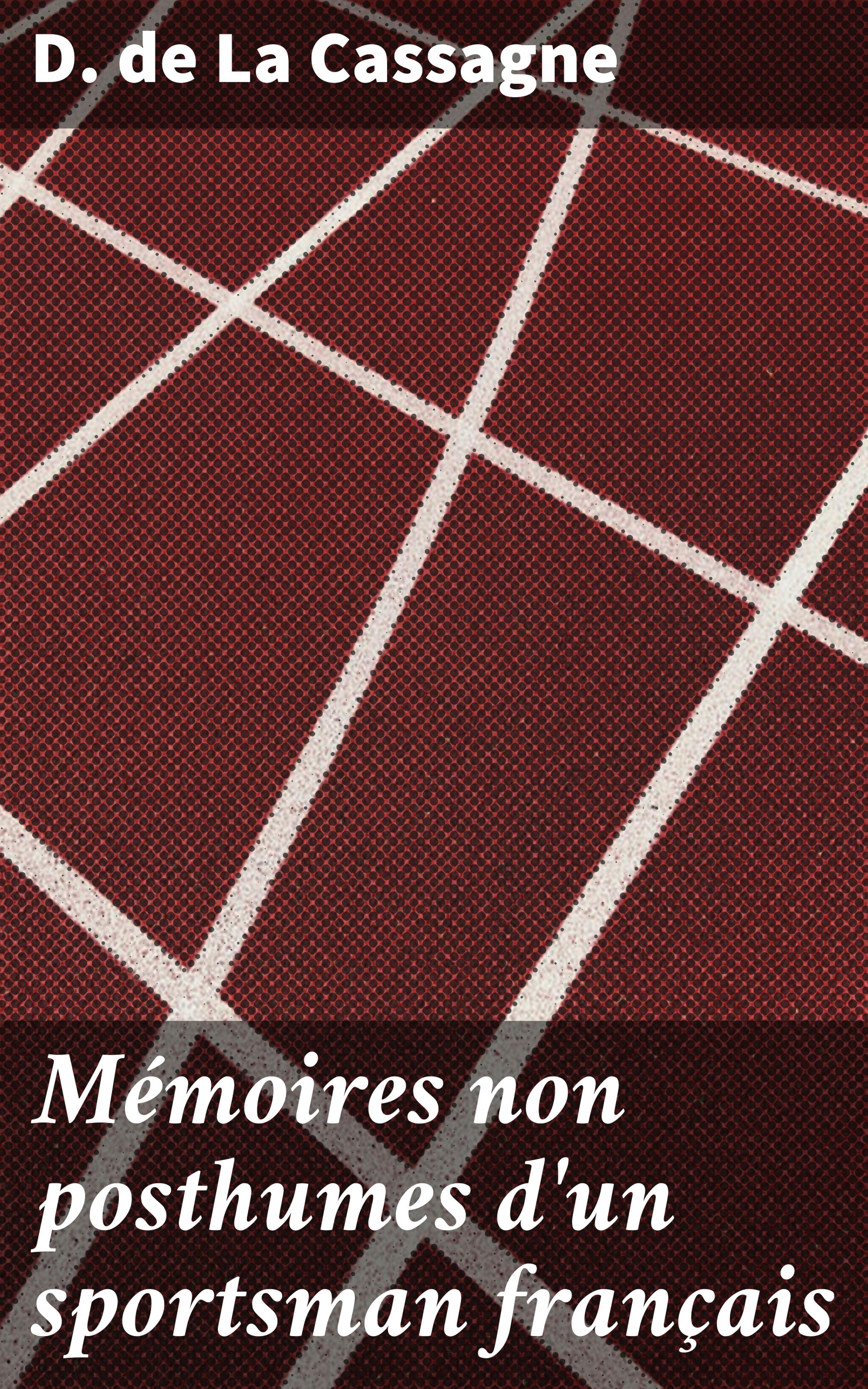 Обложка книги «Mémoires non posthumes d'un sportsman français»