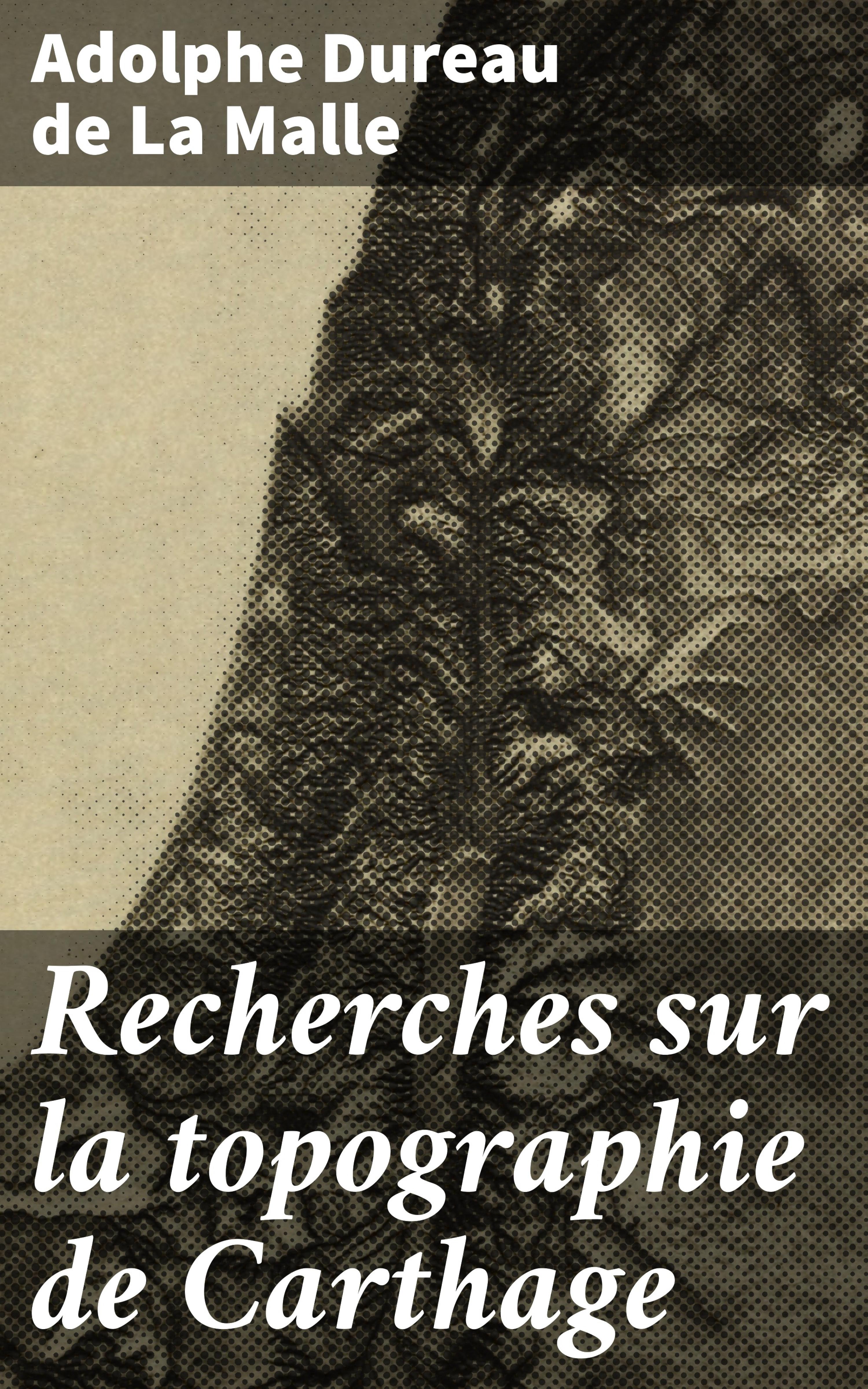 Обложка книги «Recherches sur la topographie de Carthage»