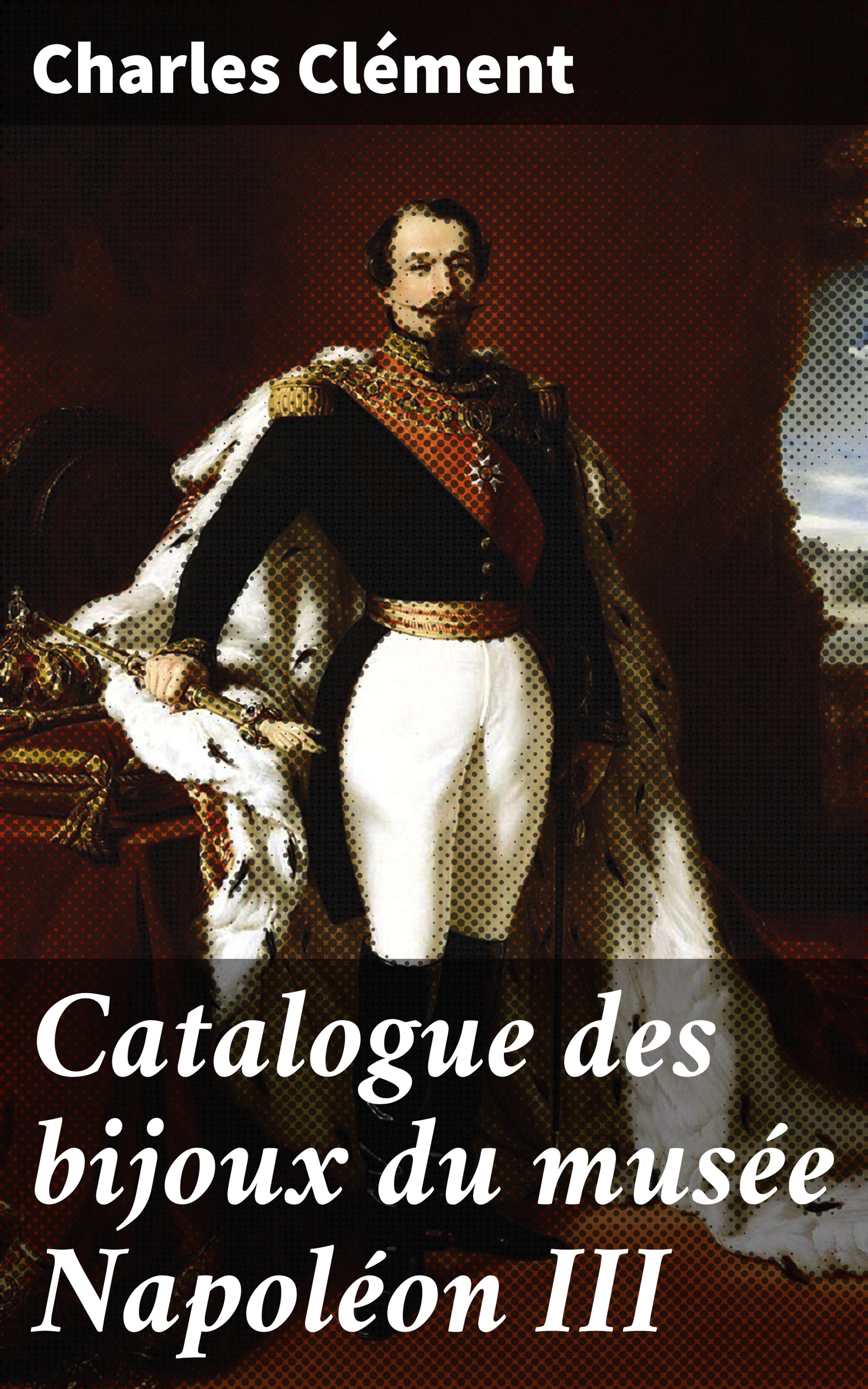 Обложка книги «Catalogue des bijoux du musée Napoléon III»
