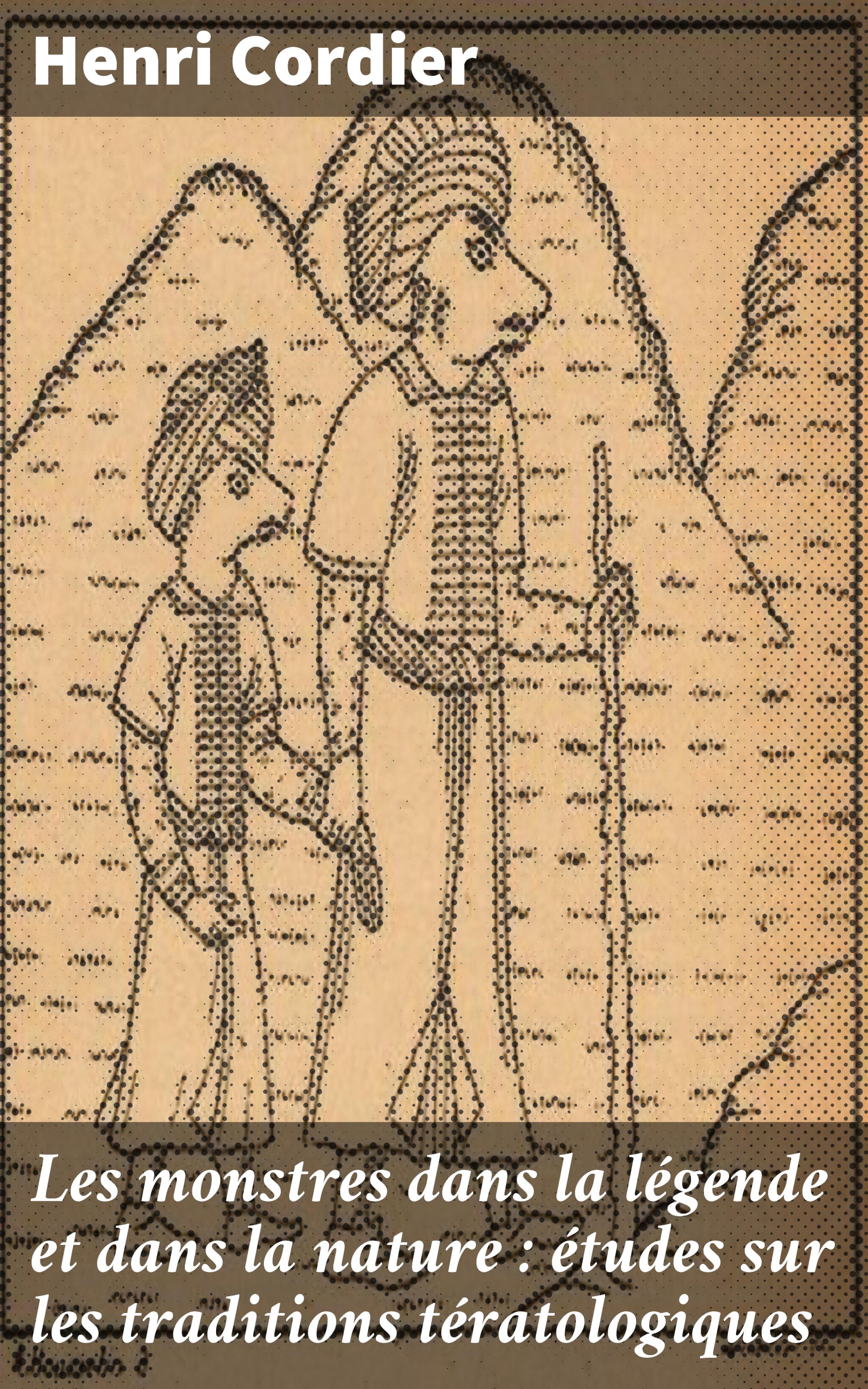 Обложка книги «Les monstres dans la légende et dans la nature : études sur les traditions tératologiques»
