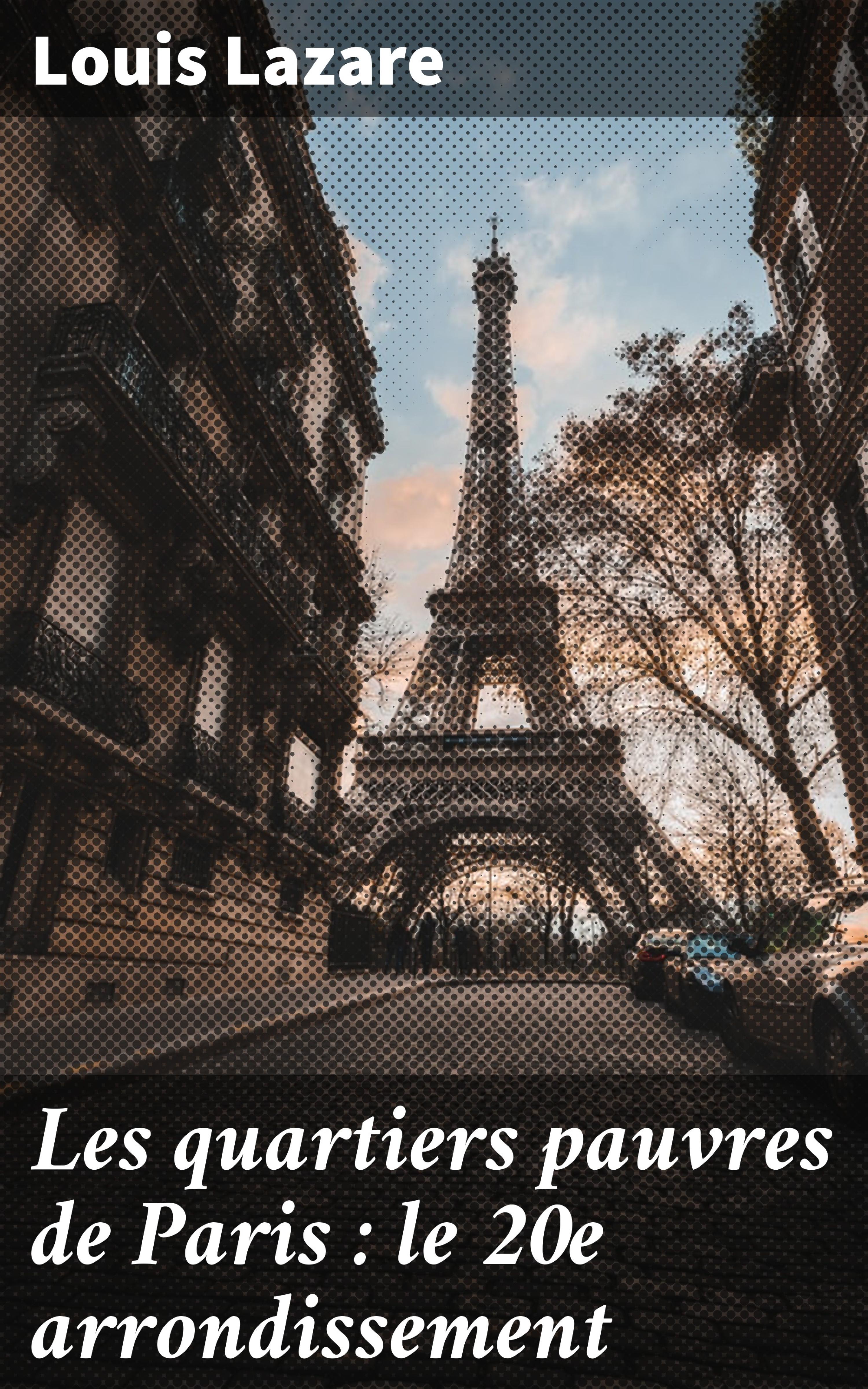 Обложка книги «Les quartiers pauvres de Paris : le 20e arrondissement»