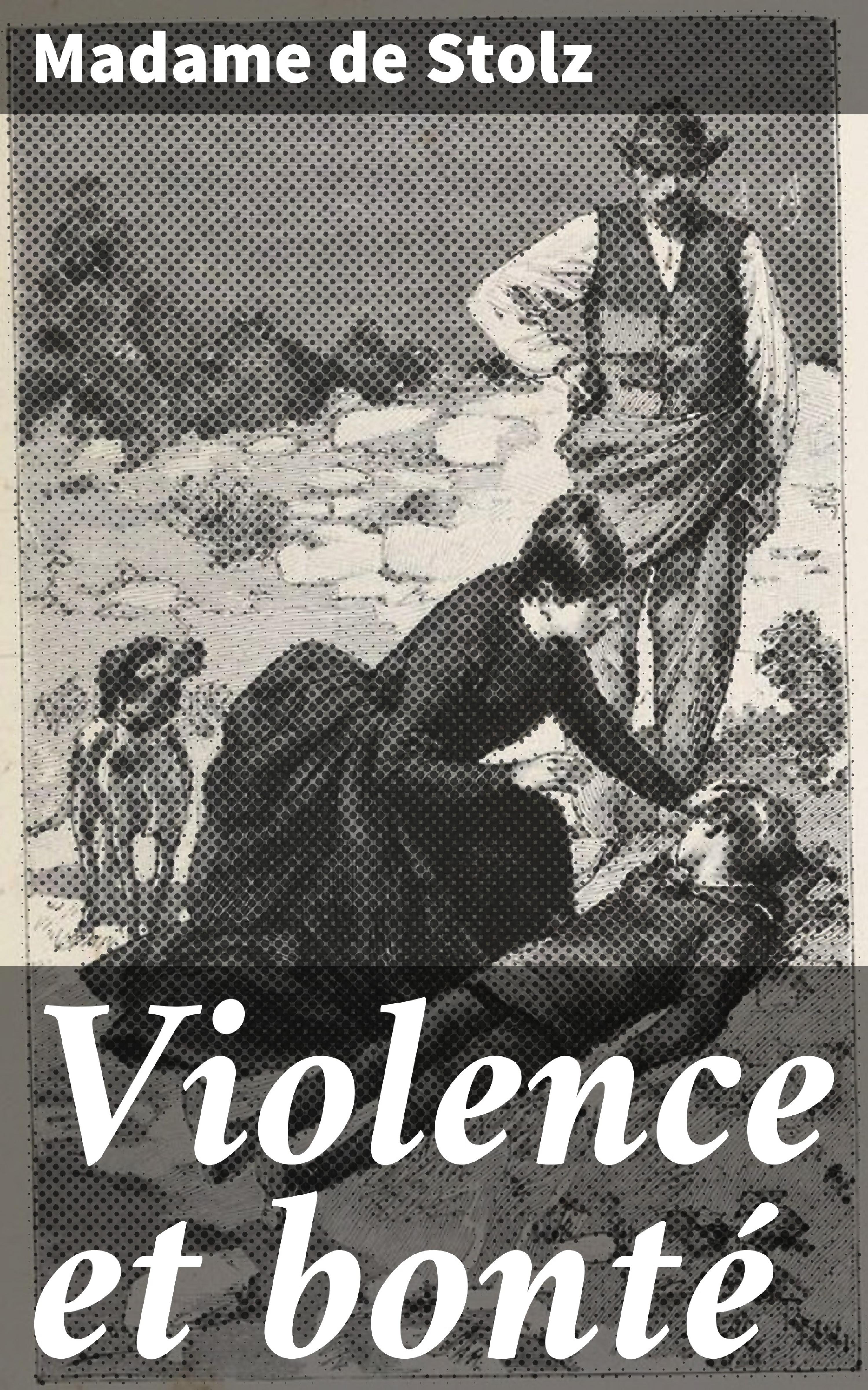 Обложка книги «Violence et bonté»