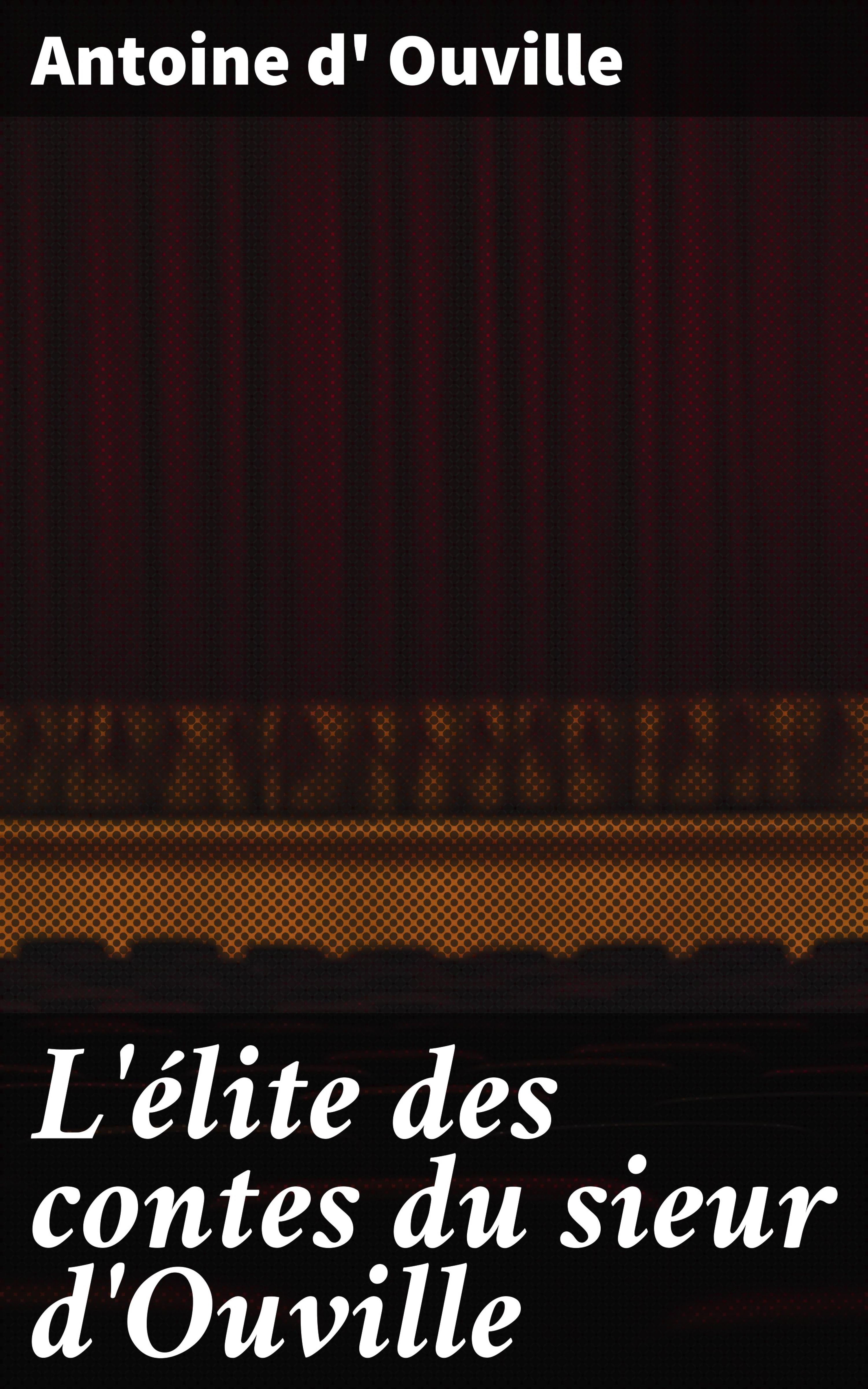 Обложка книги «L'élite des contes du sieur d'Ouville»