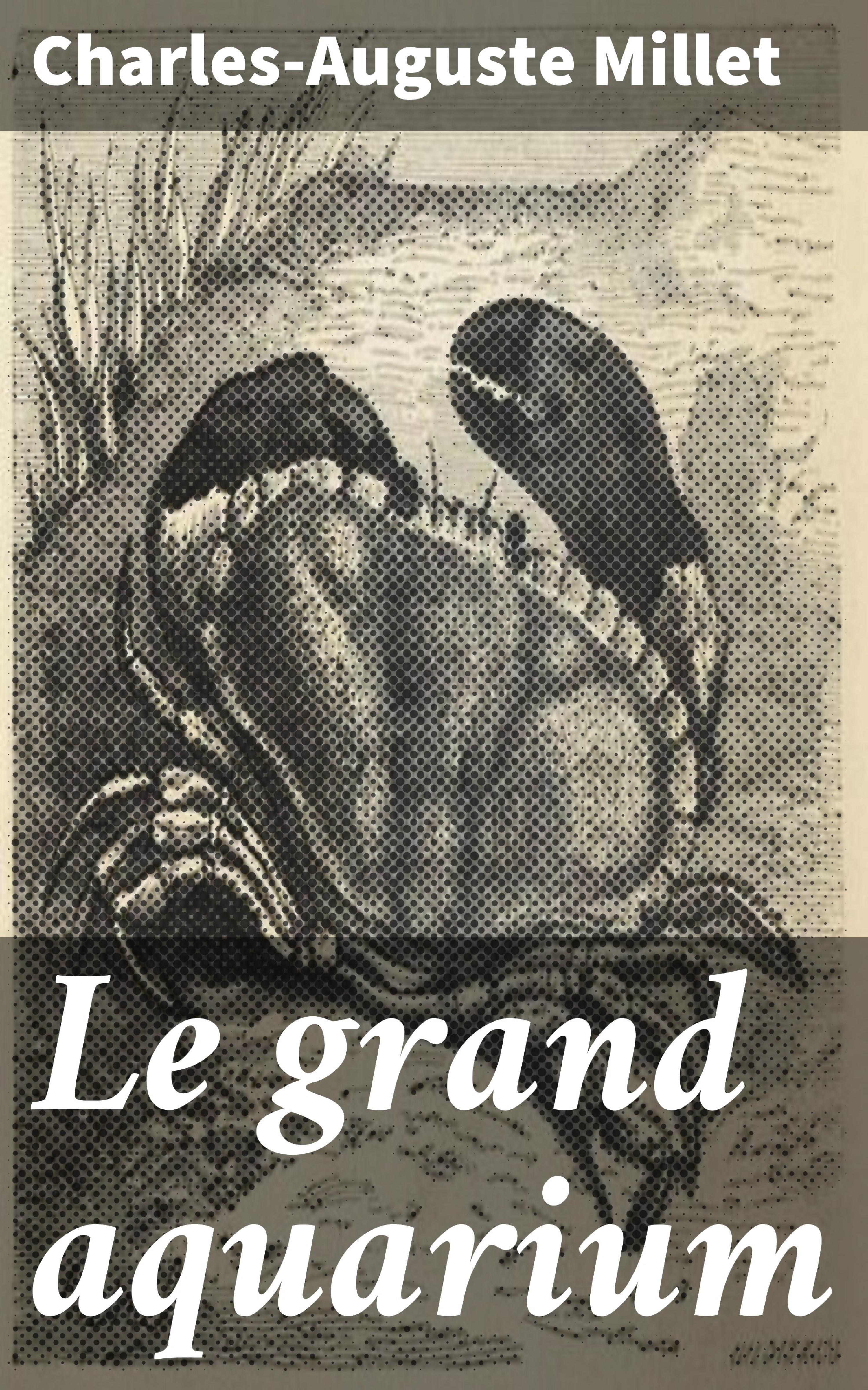 Обложка книги «Le grand aquarium»