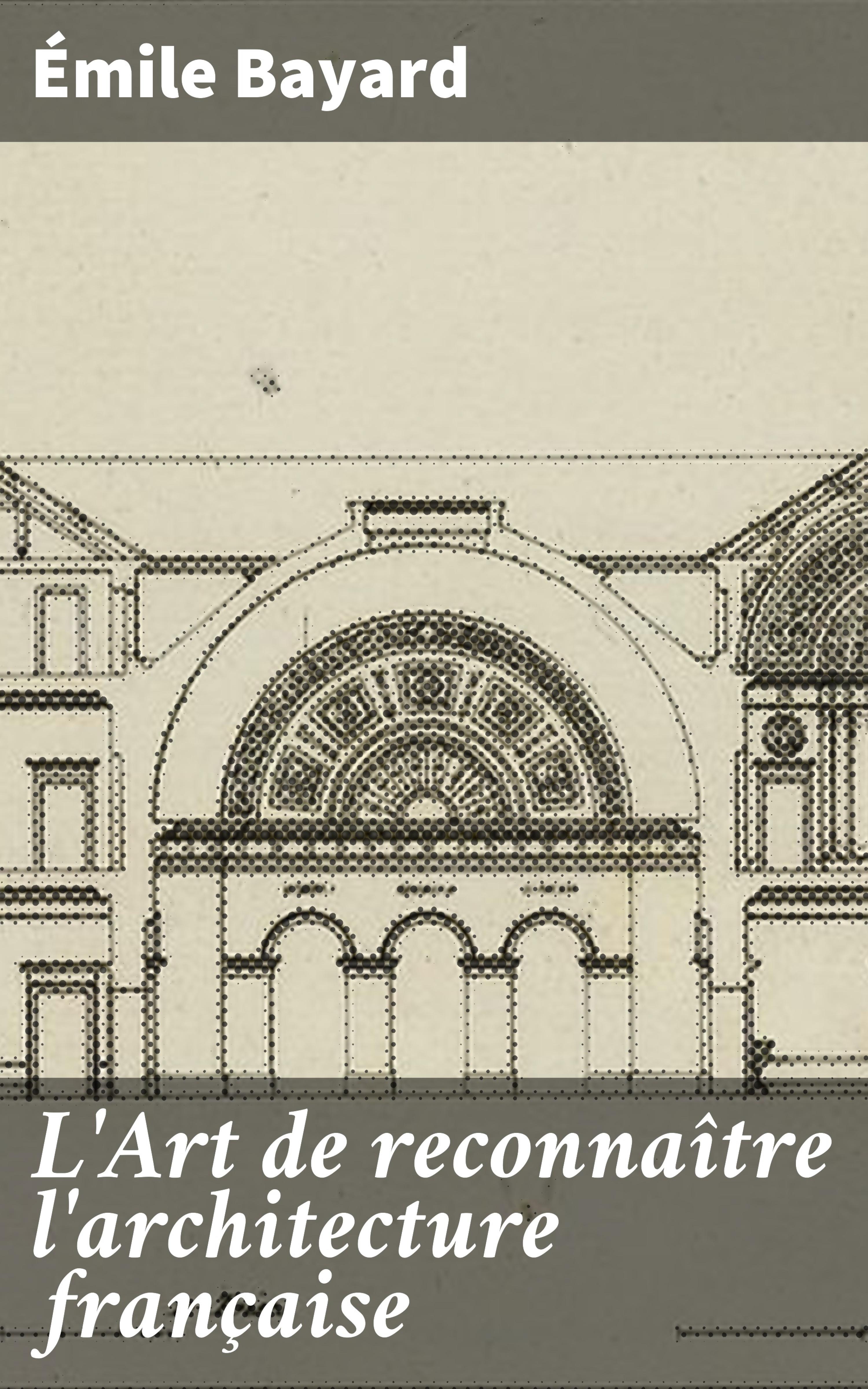 Обложка книги «L'Art de reconnaître l'architecture française»