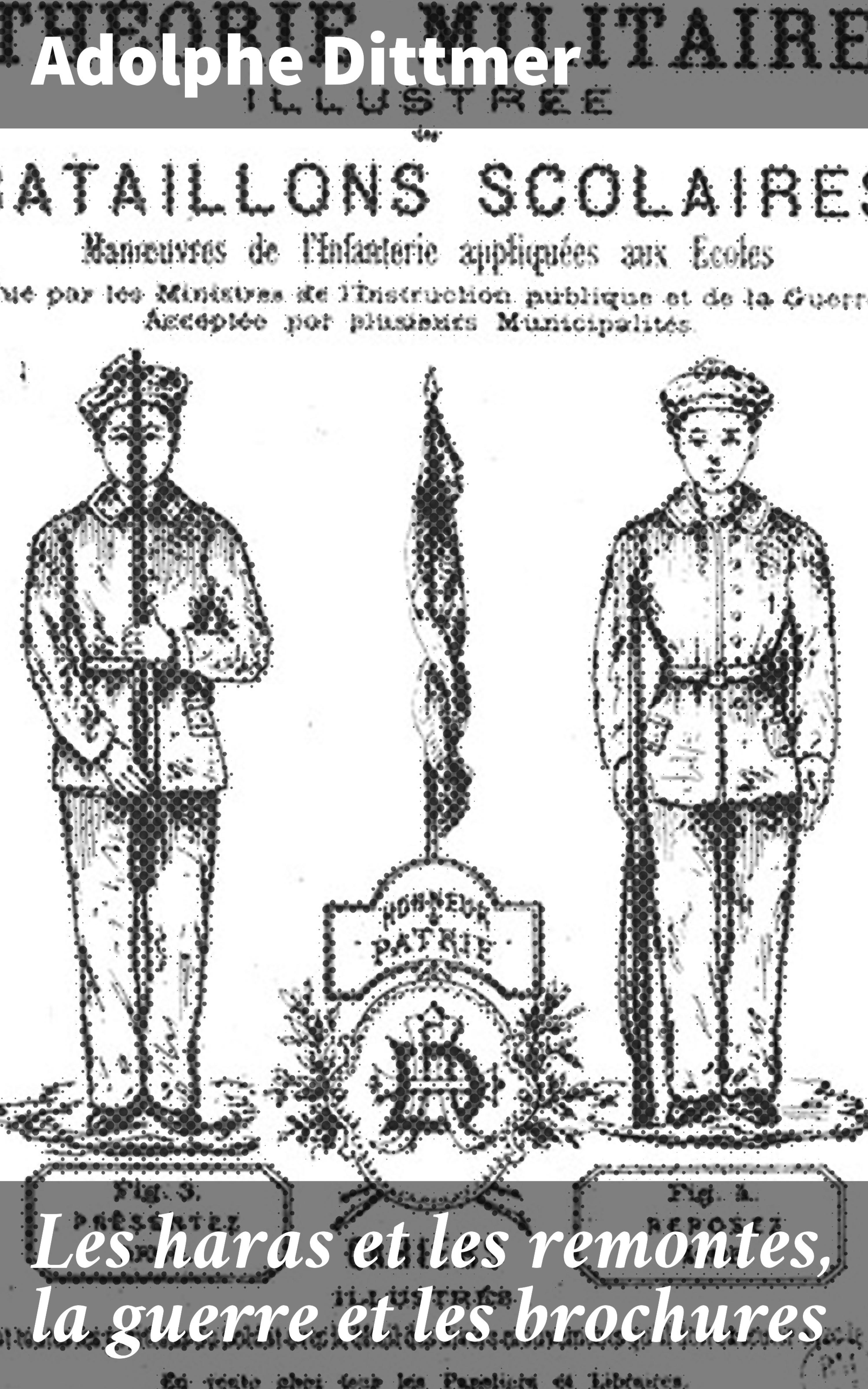 Обложка книги «Les haras et les remontes, la guerre et les brochures»