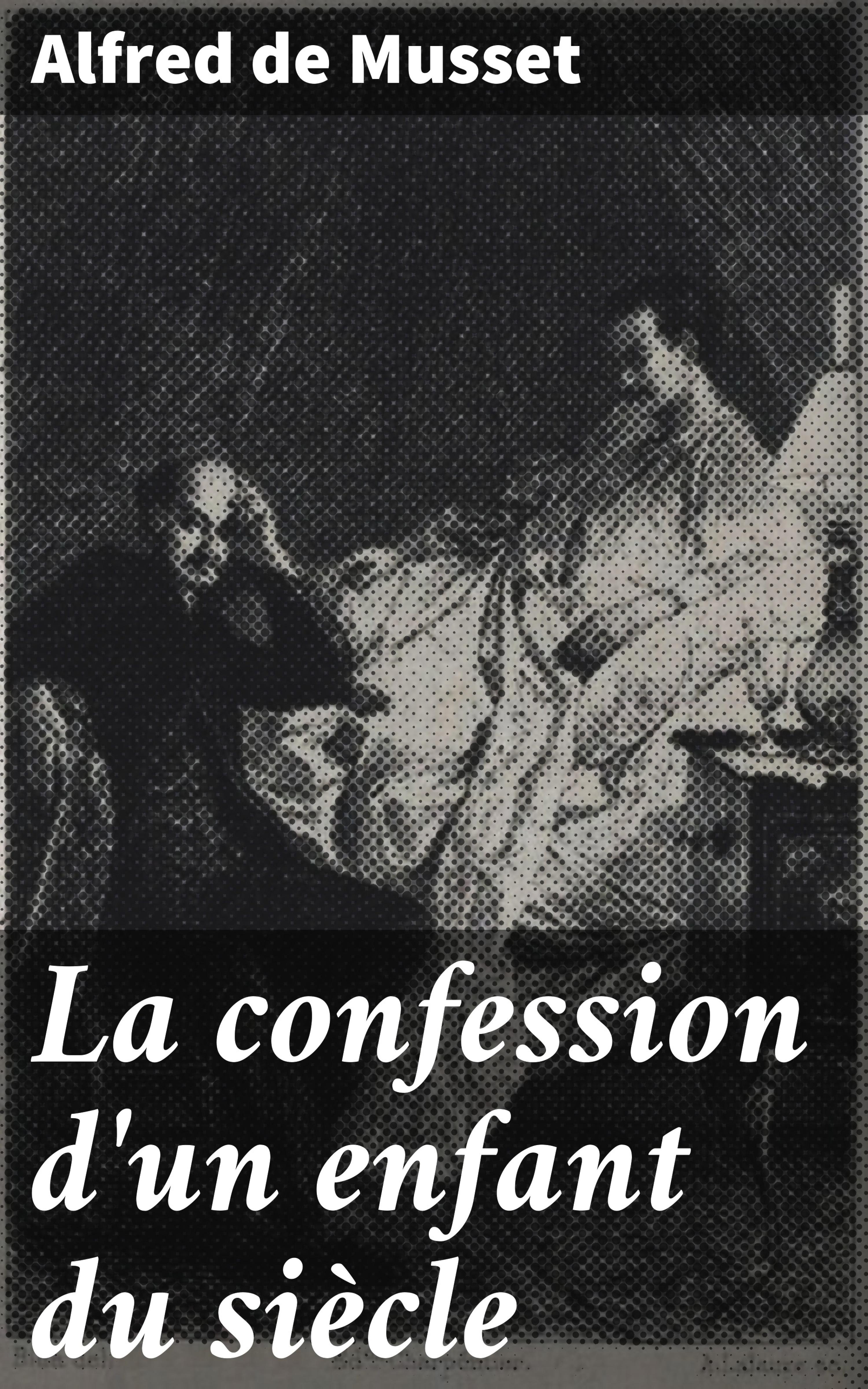 Обложка книги «La confession d'un enfant du siècle»