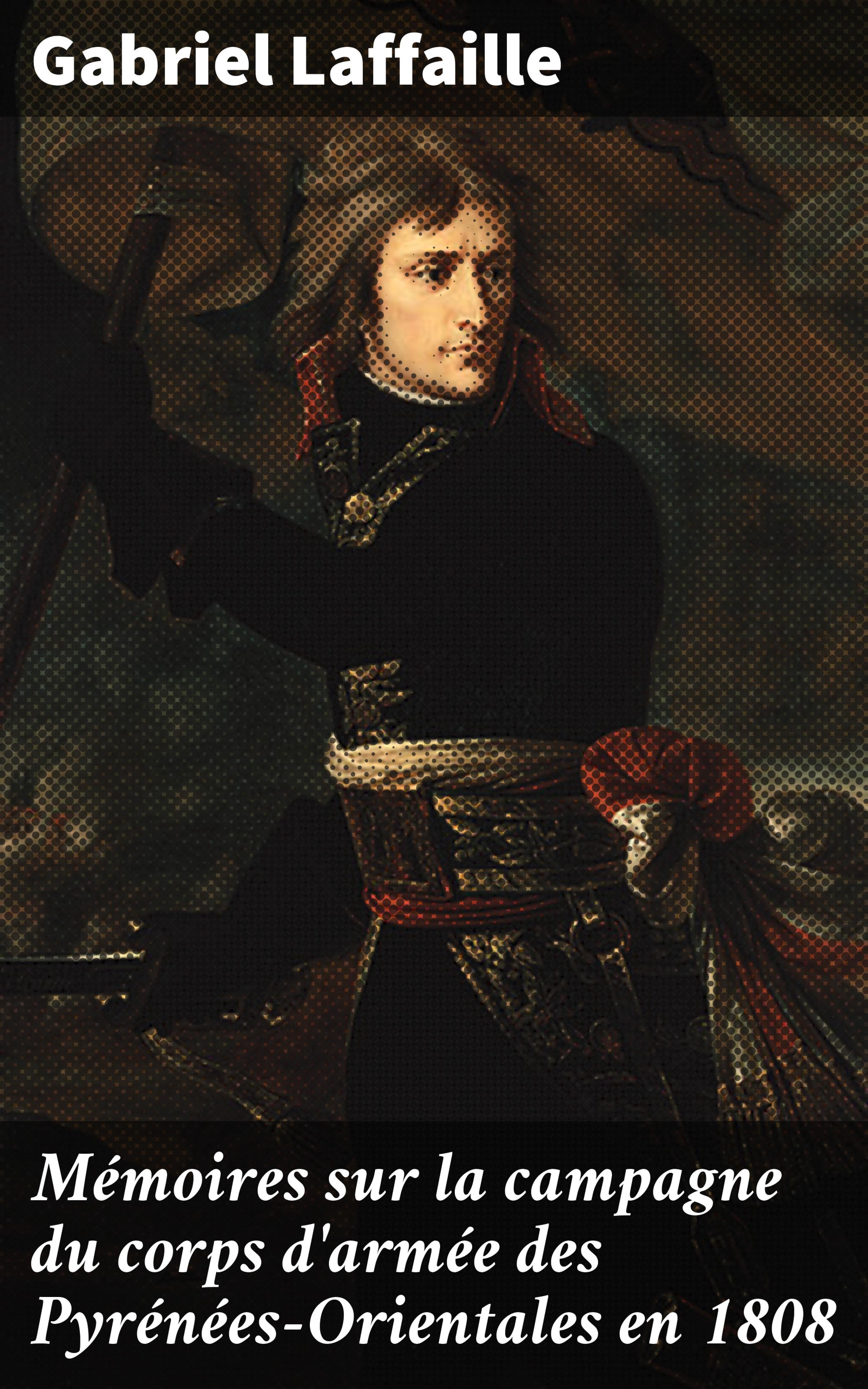 Обложка книги «Mémoires sur la campagne du corps d'armée des Pyrénées-Orientales en 1808»