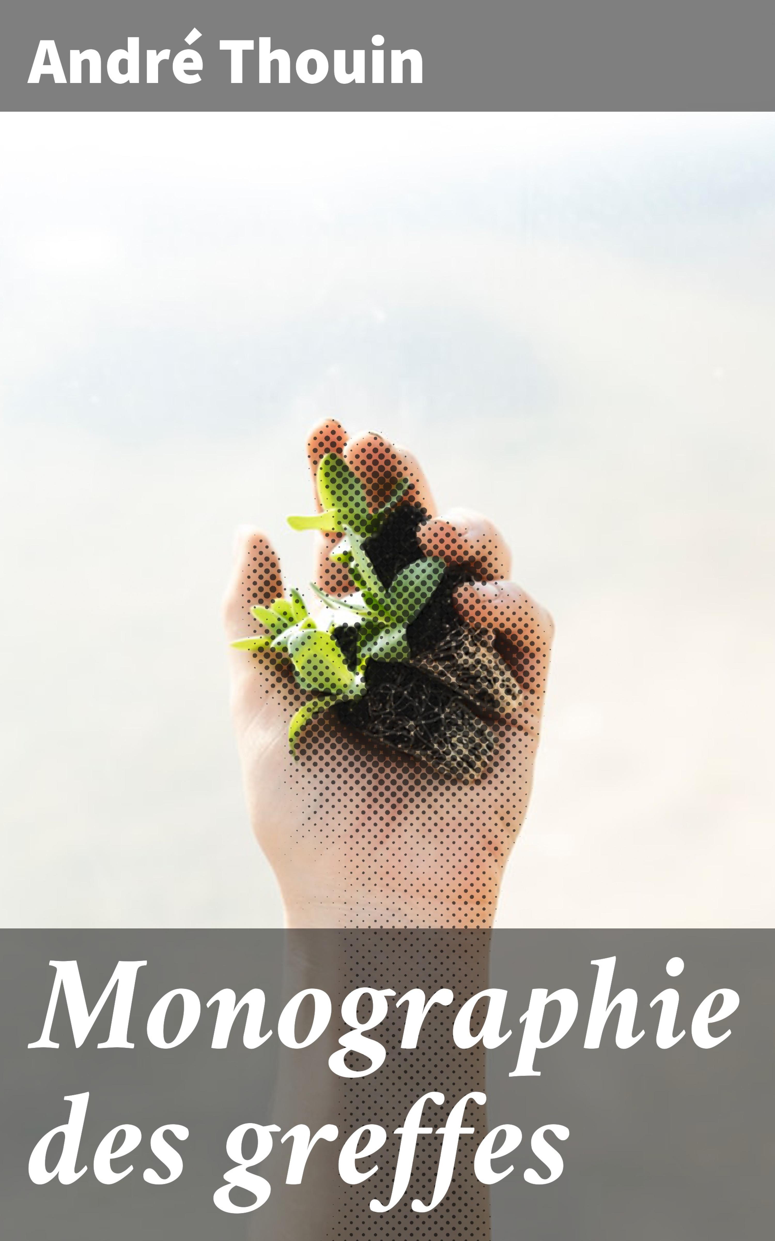 Обложка книги «Monographie des greffes»