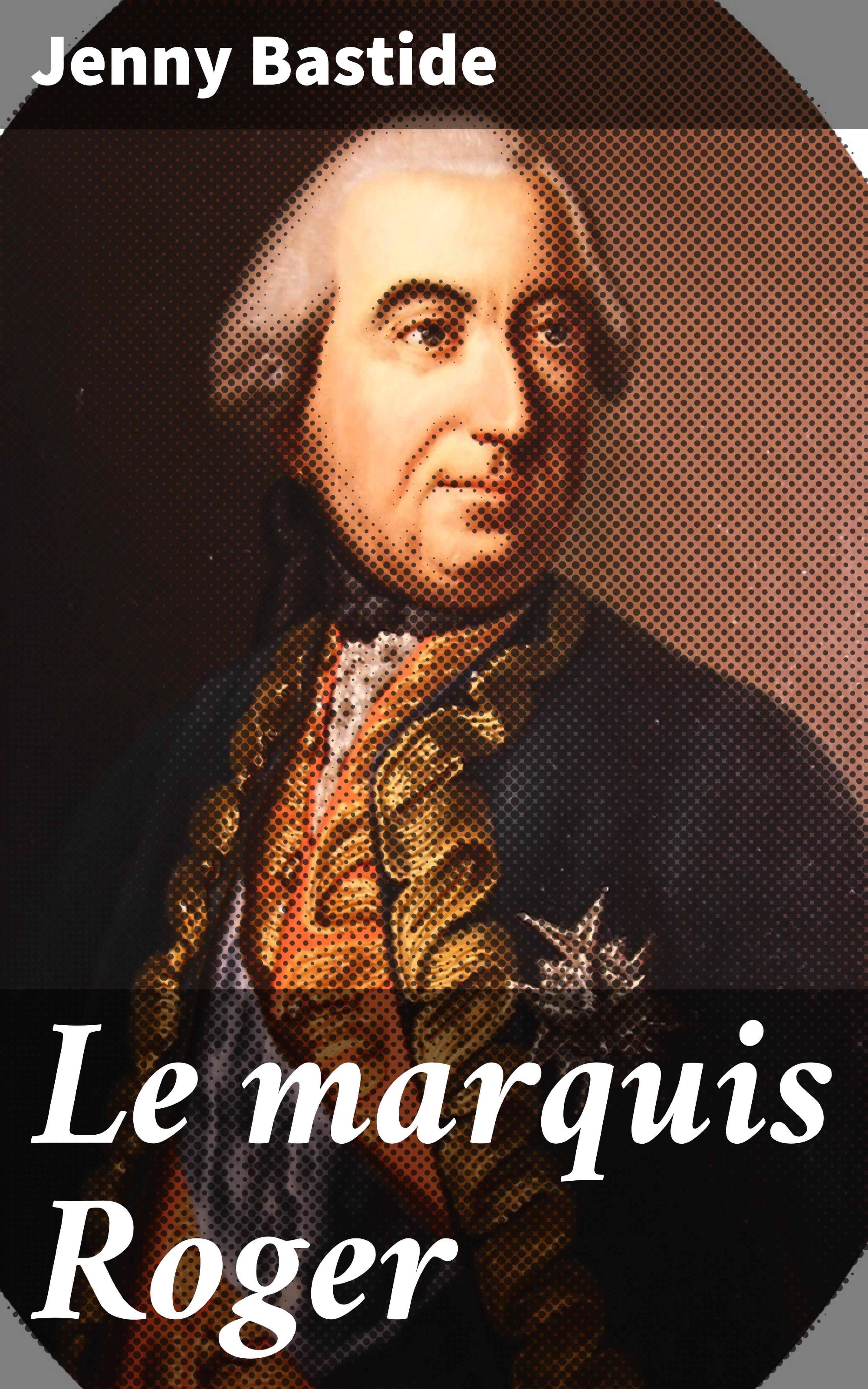 Обложка книги «Le marquis Roger»