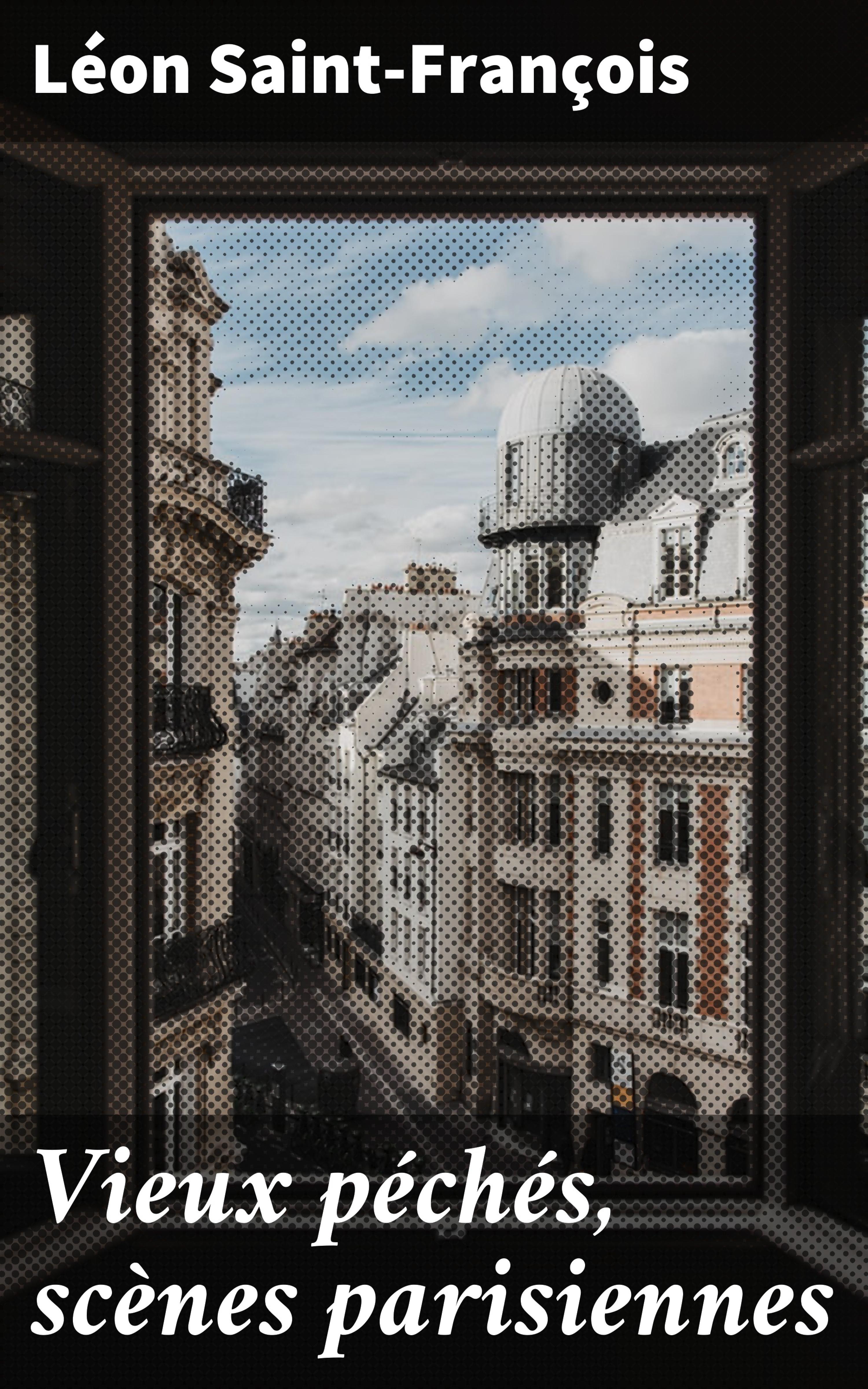 Обложка книги «Vieux péchés, scènes parisiennes»