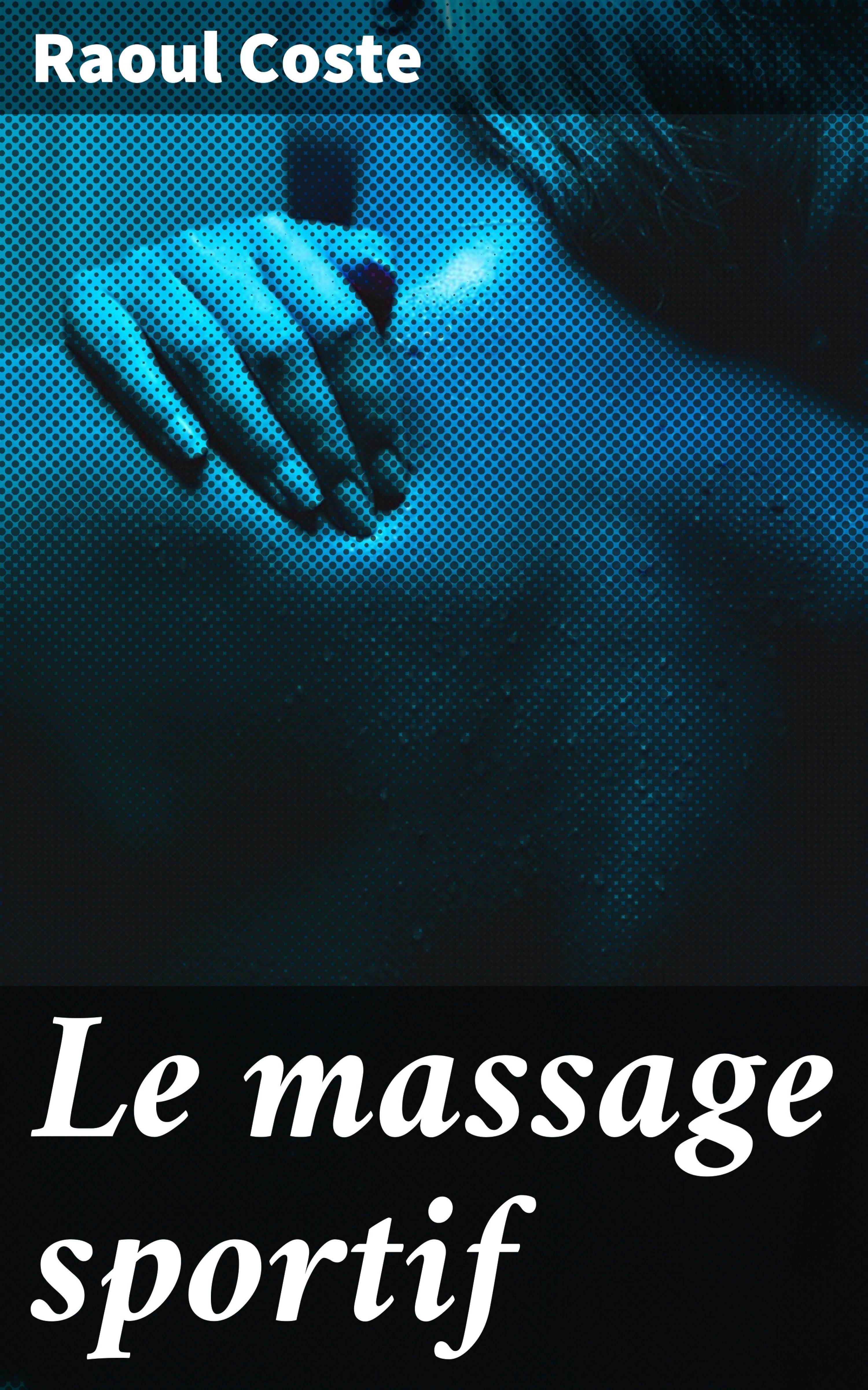 Обложка книги «Le massage sportif»