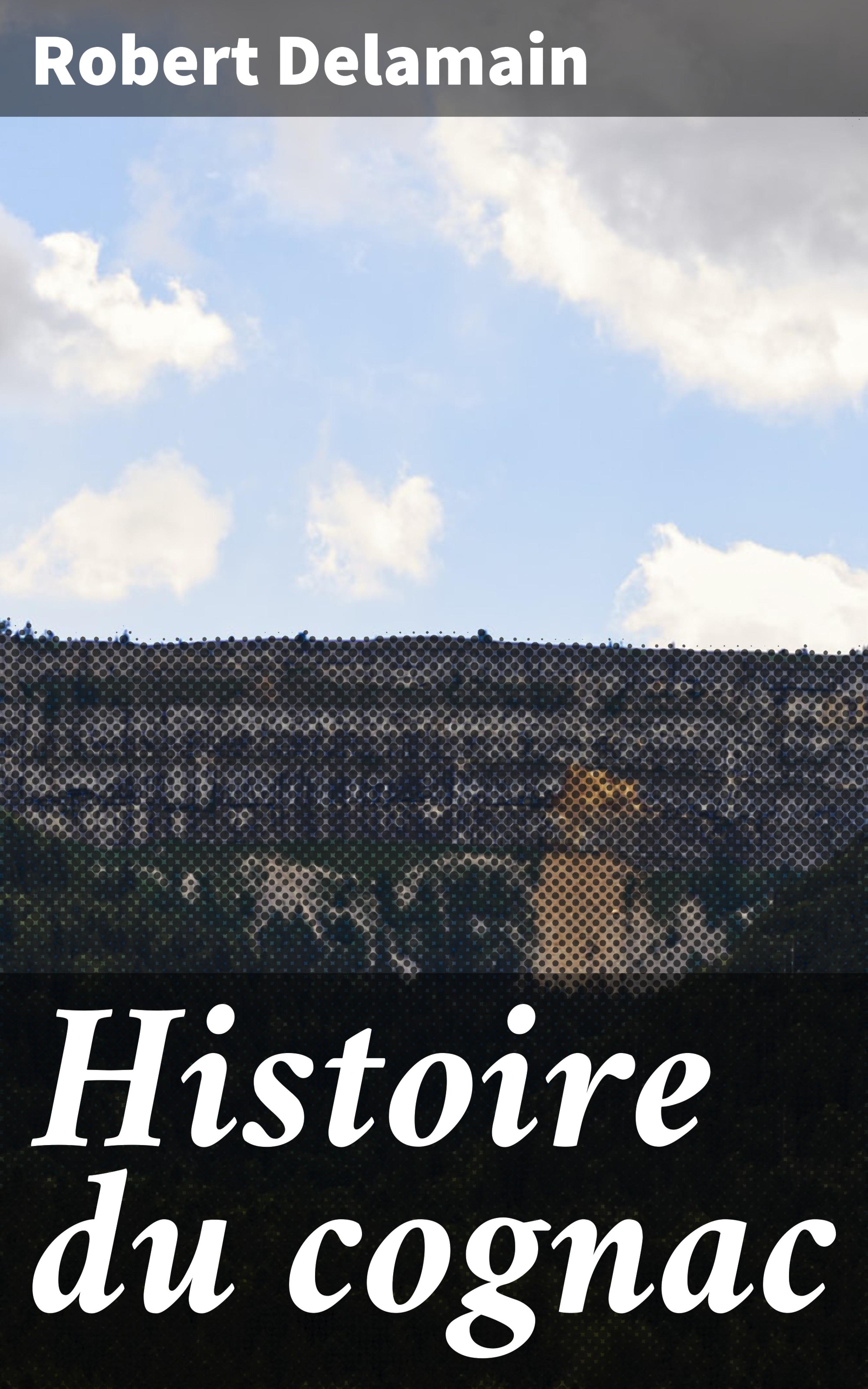 Обложка книги «Histoire du cognac»