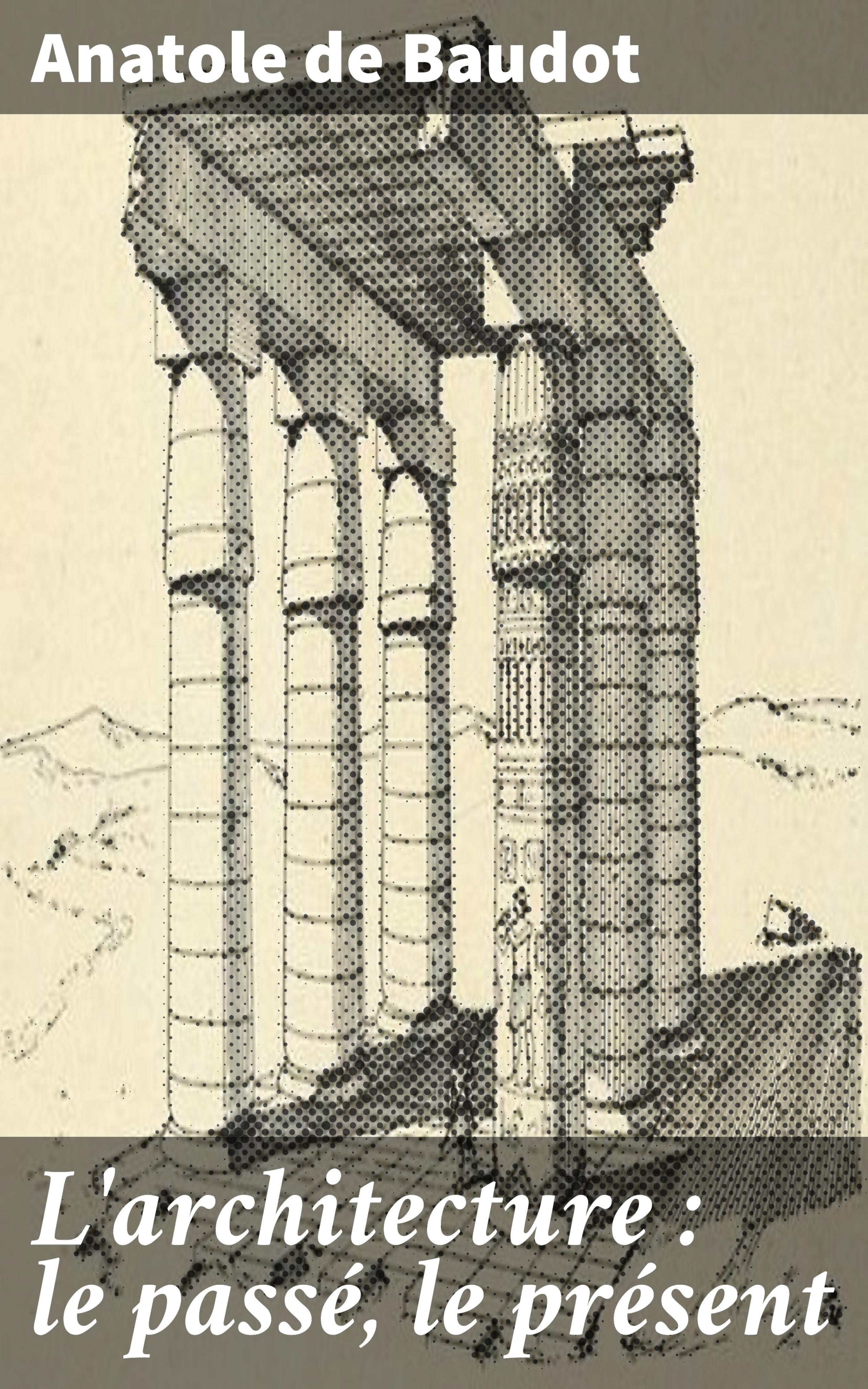 Обложка книги «L'architecture : le passé, le présent»