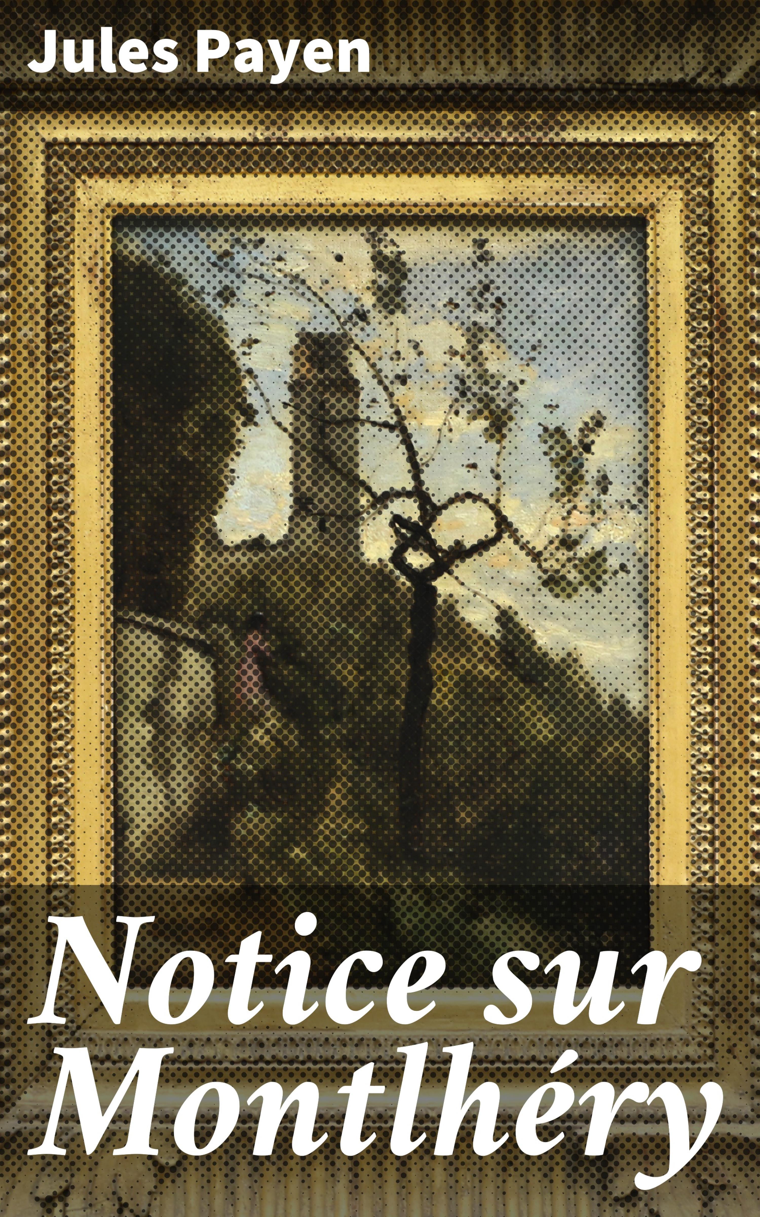 Обложка книги «Notice sur Montlhéry»