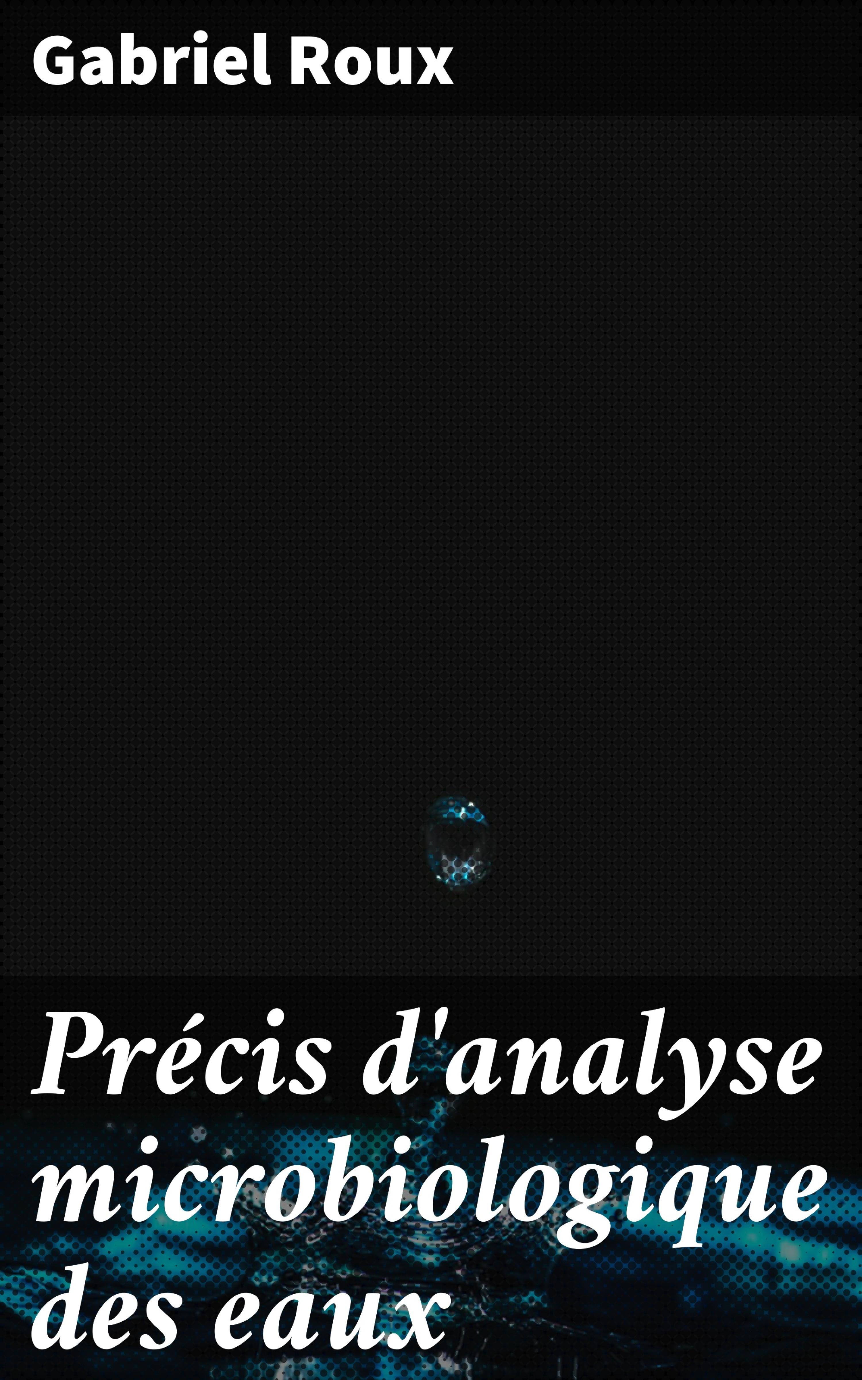 Обложка книги «Précis d'analyse microbiologique des eaux»
