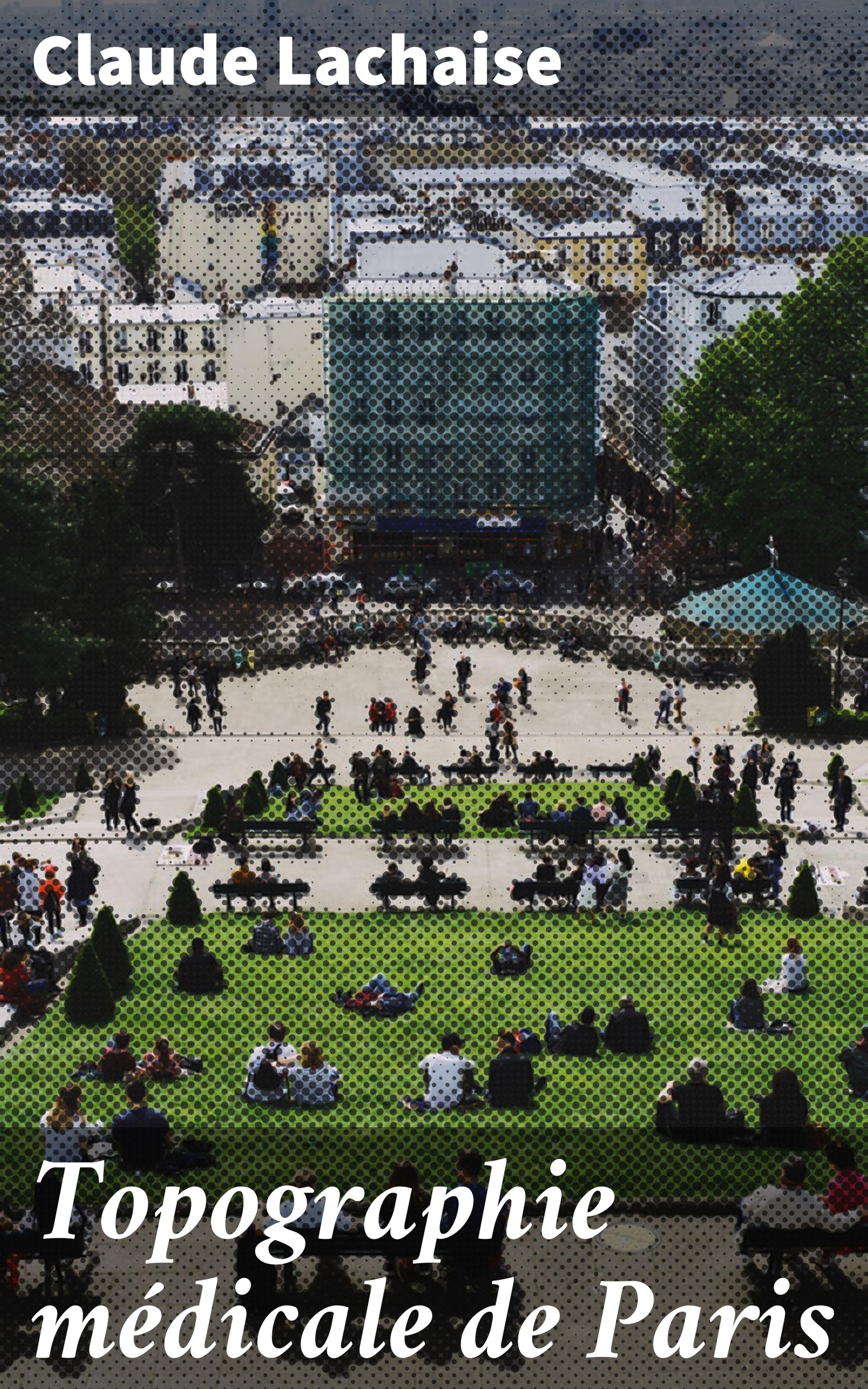 Обложка книги «Topographie médicale de Paris»