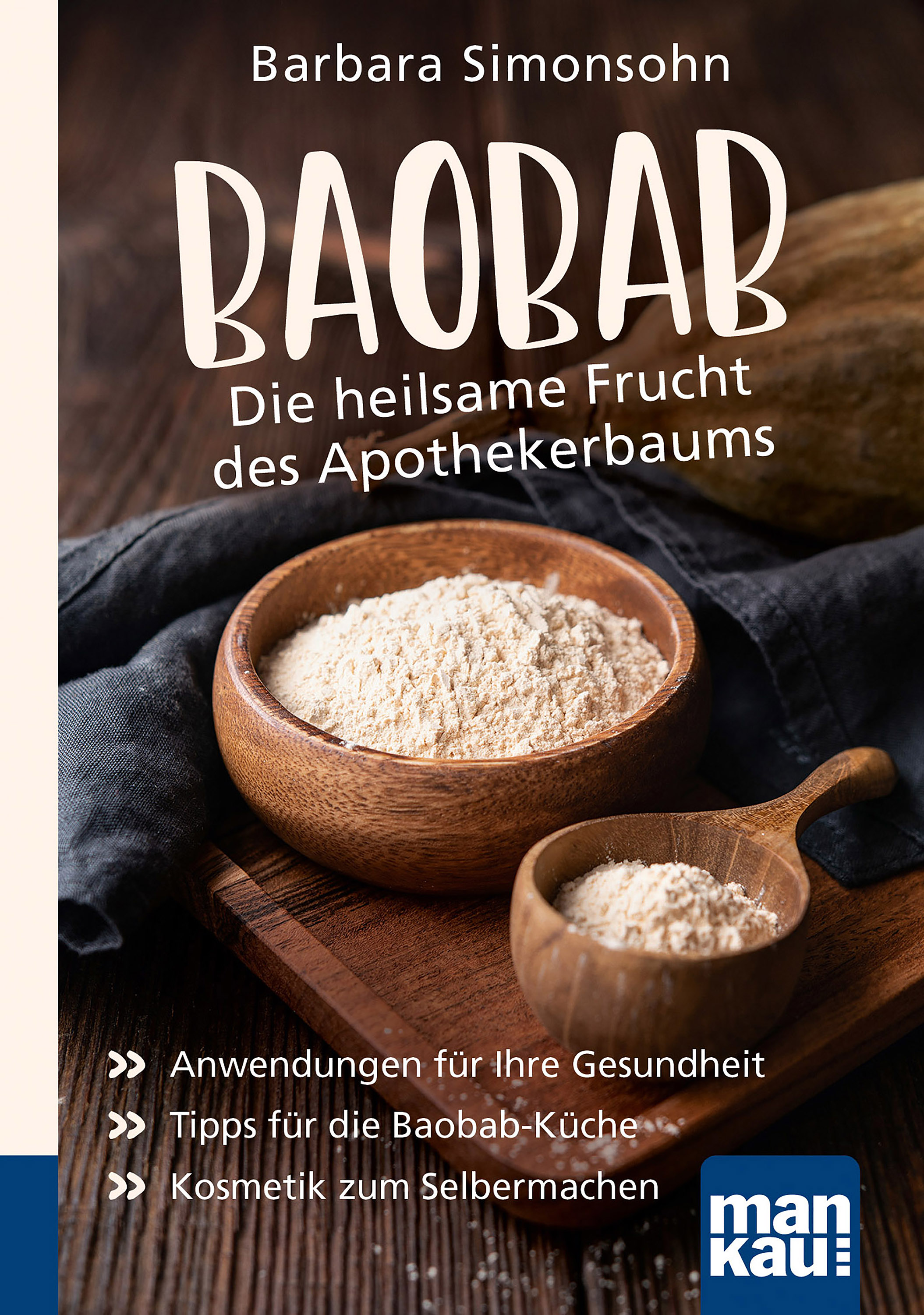 Обложка книги «Baobab - Die heilsame Frucht des Apothekerbaums. Kompakt-Ratgeber»
