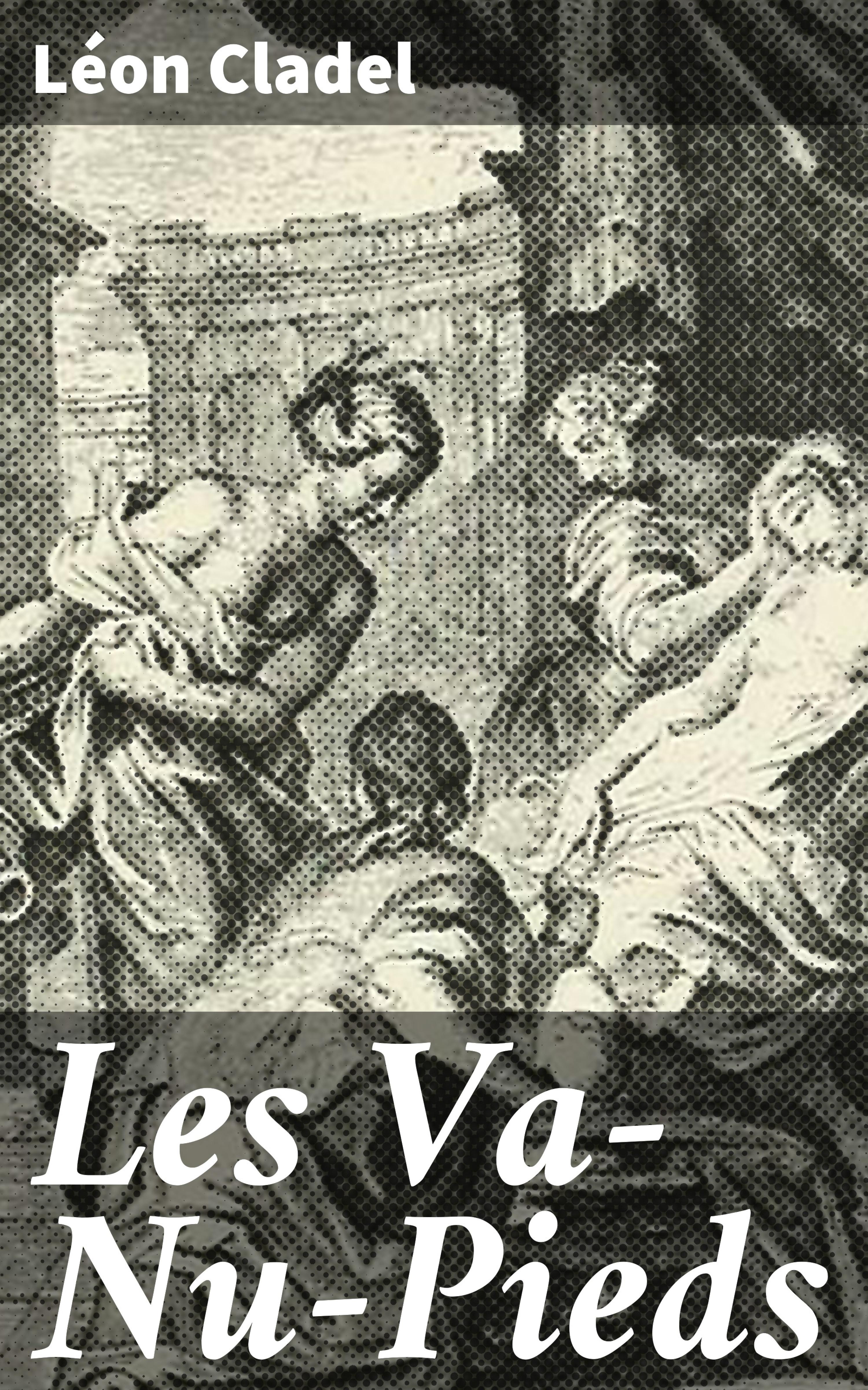 Обложка книги «Les Va-Nu-Pieds»