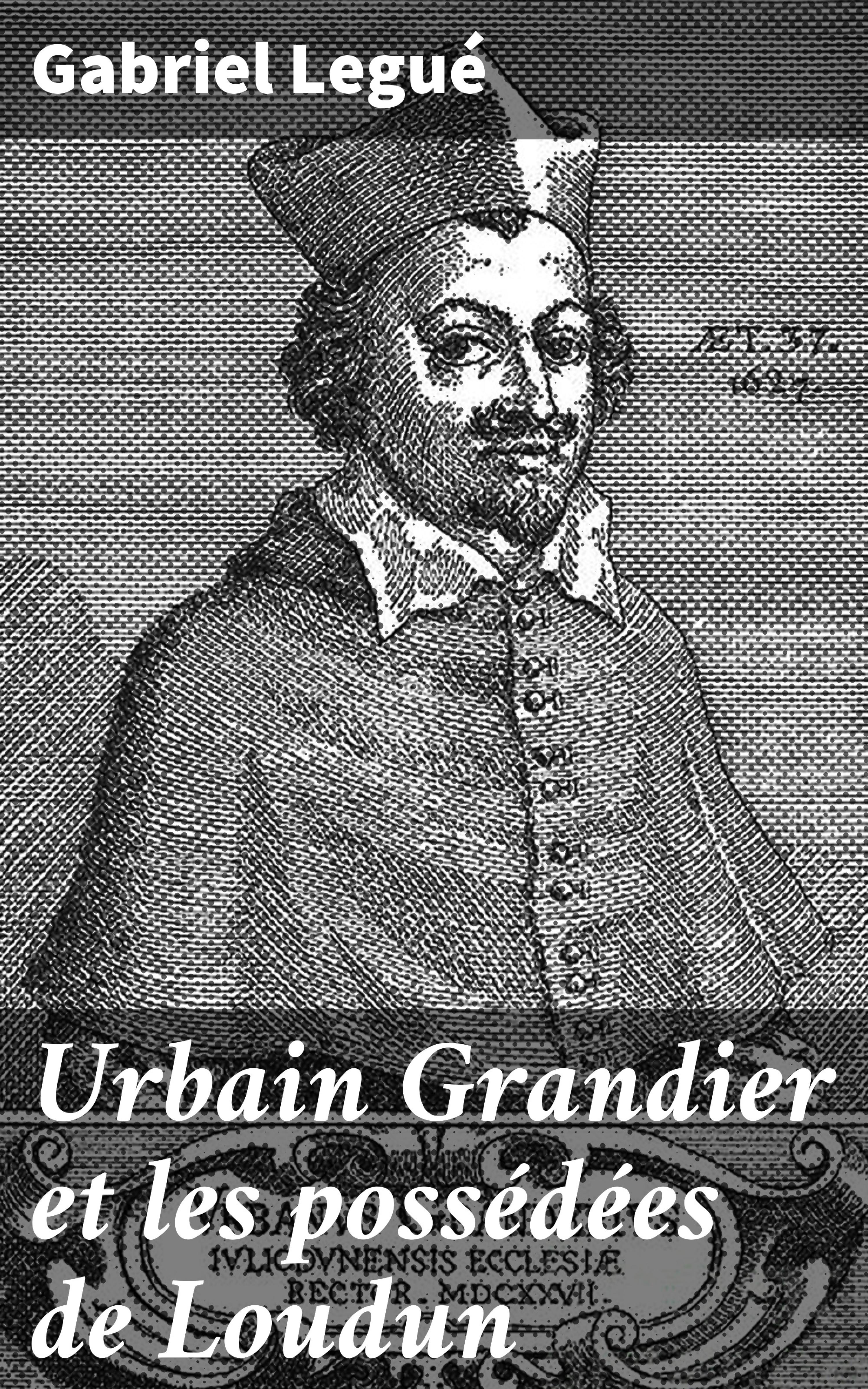 Обложка книги «Urbain Grandier et les possédées de Loudun»