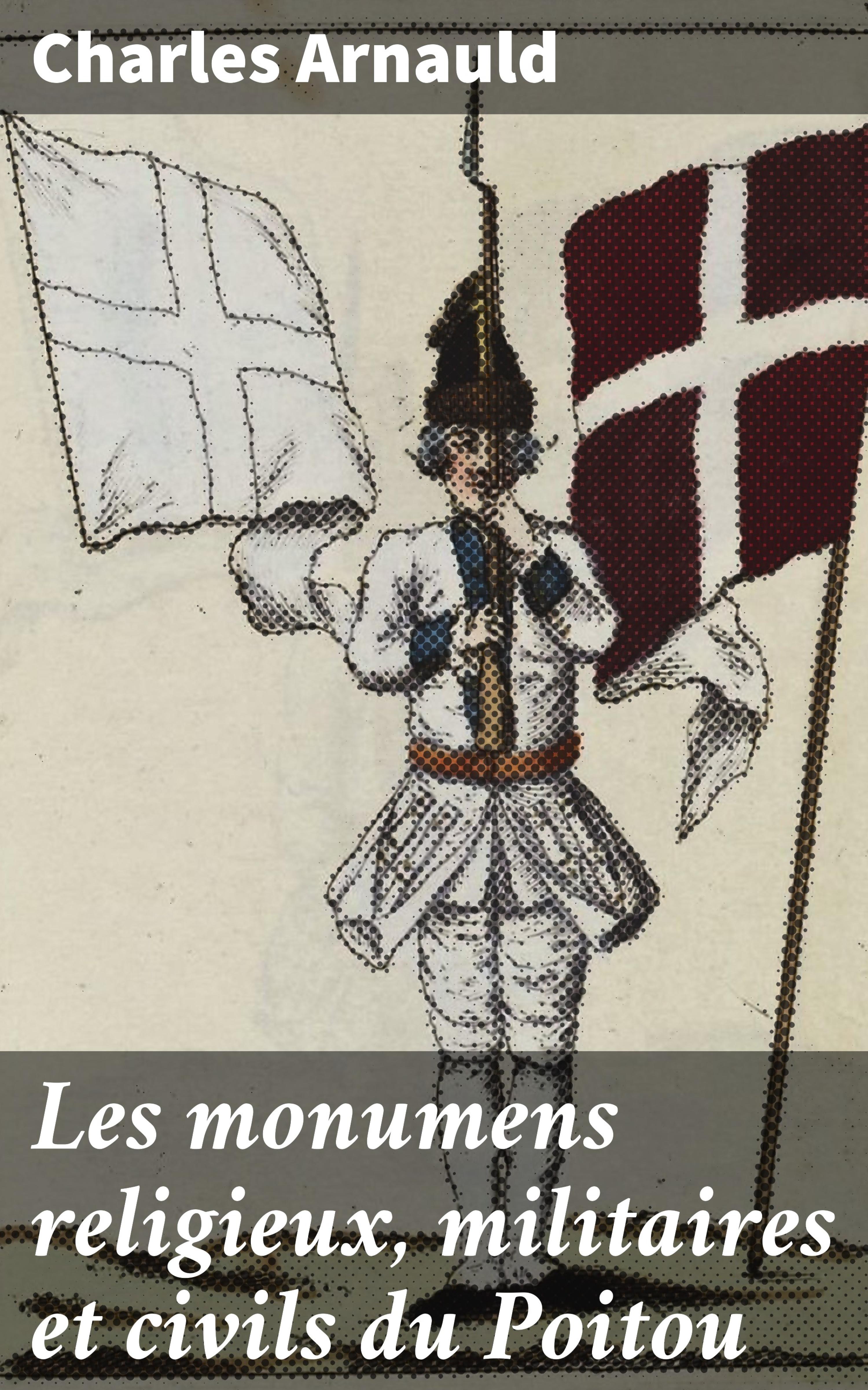 Обложка книги «Les monumens religieux, militaires et civils du Poitou»