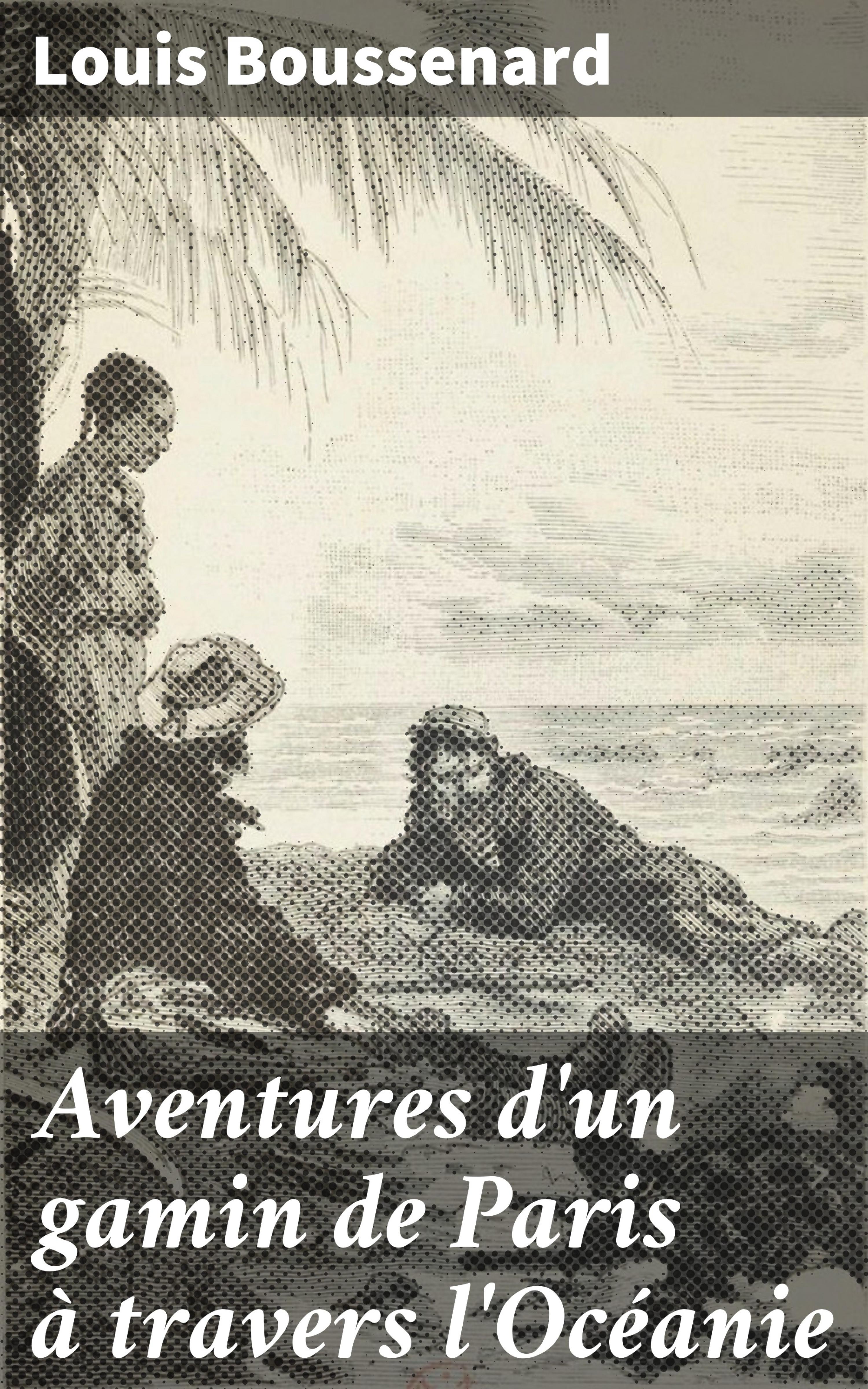 Обложка книги «Aventures d'un gamin de Paris à travers l'Océanie»