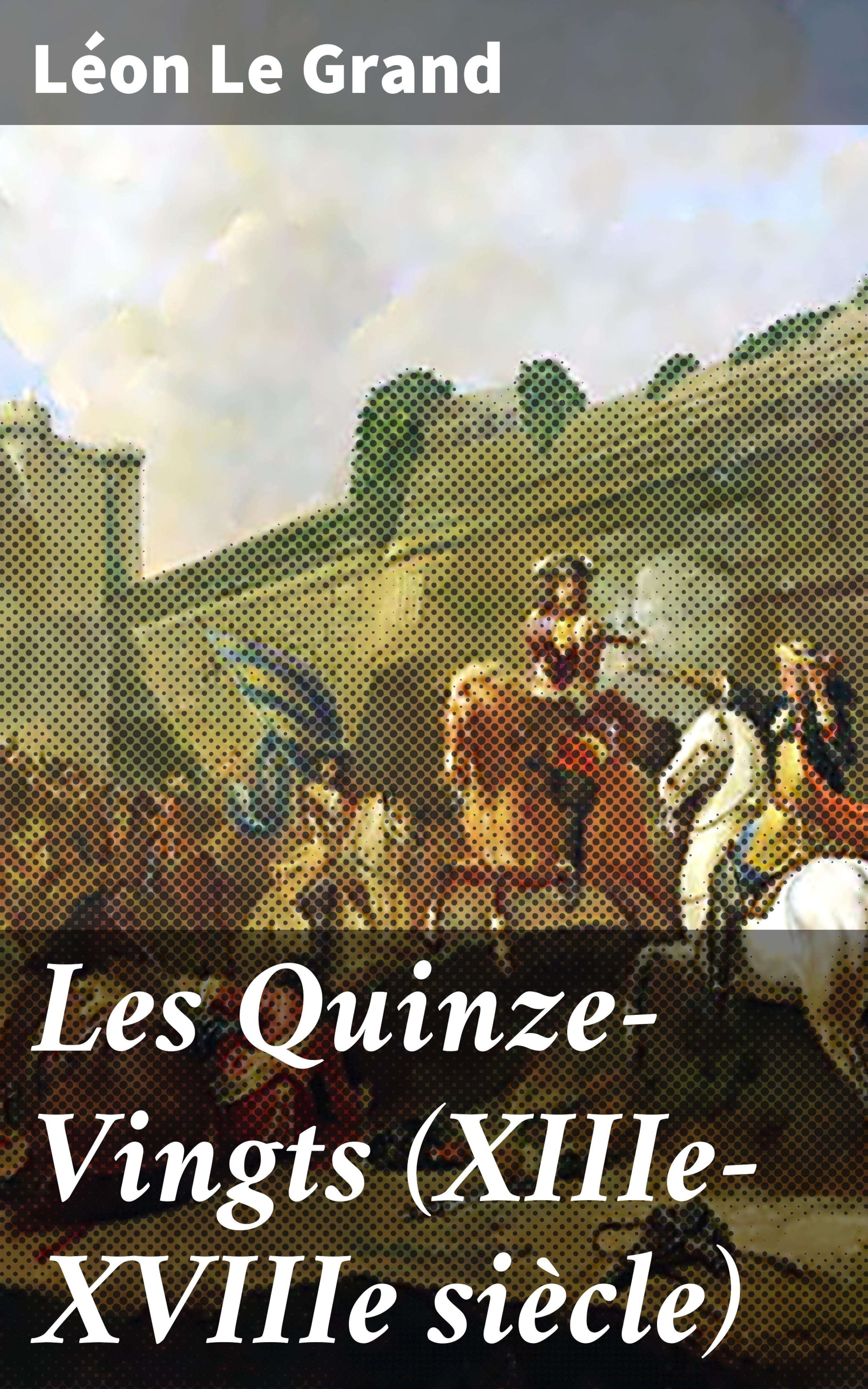 Обложка книги «Les Quinze-Vingts (XIIIe-XVIIIe siècle)»