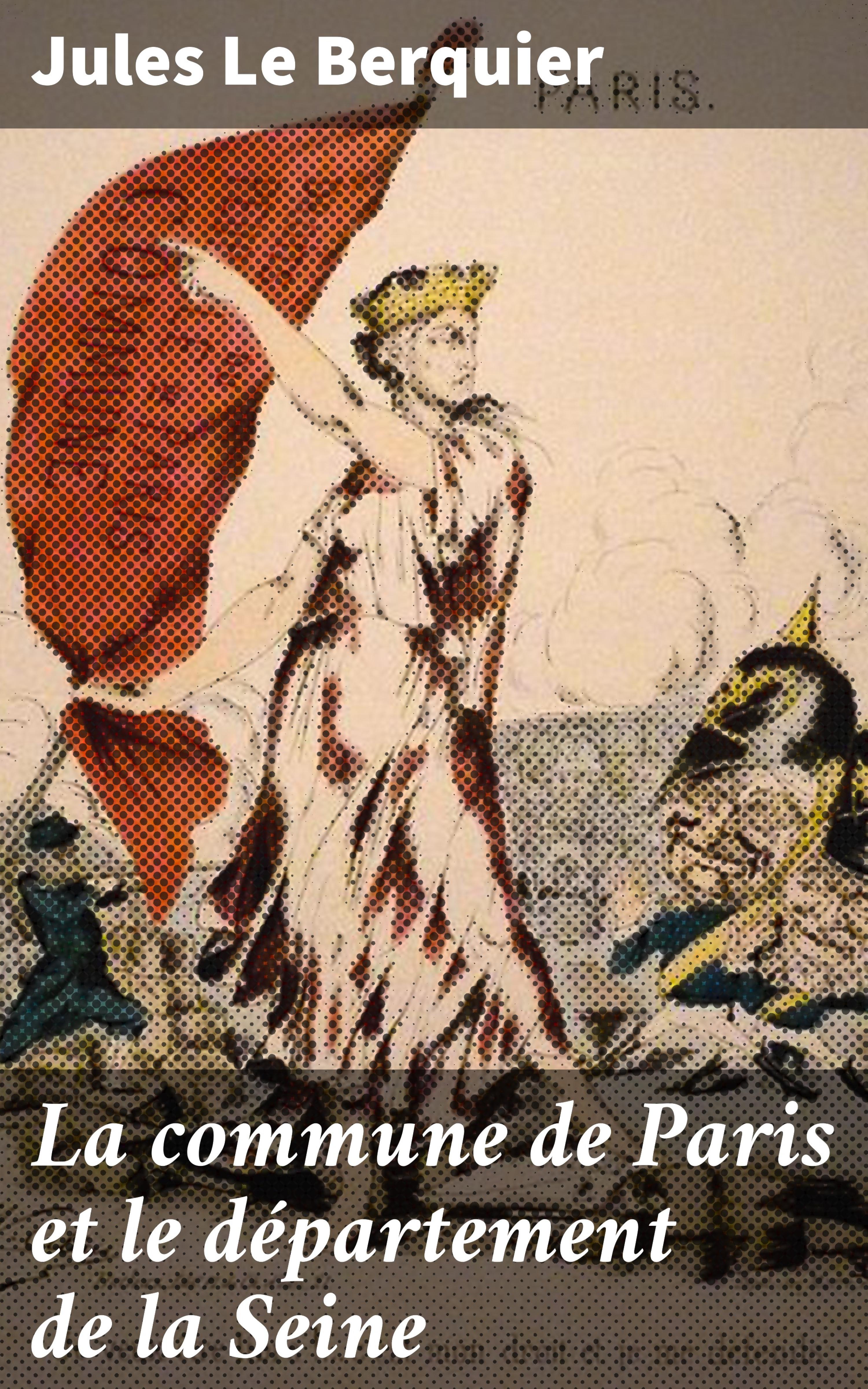Обложка книги «La commune de Paris et le département de la Seine»