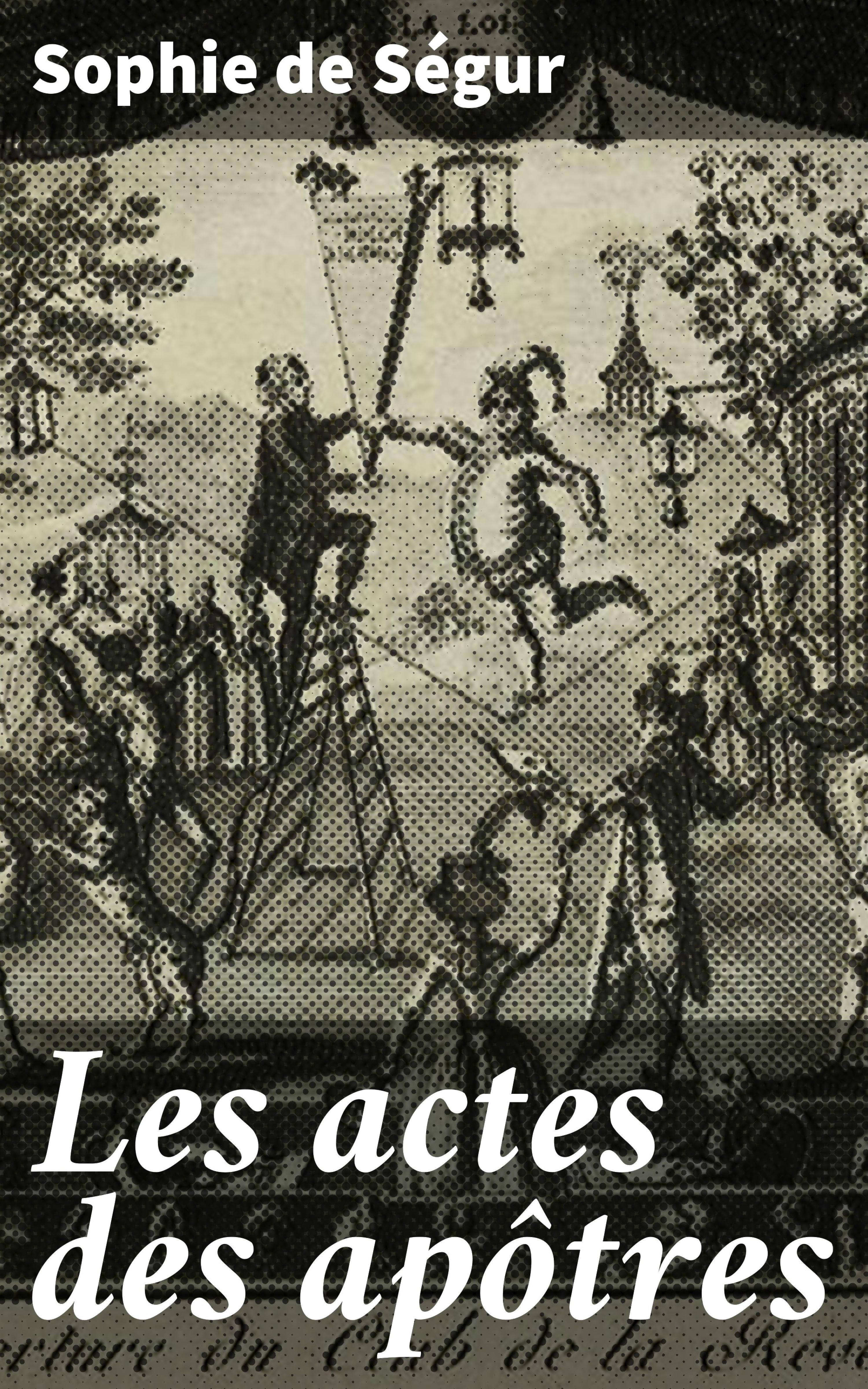 Обложка книги «Les actes des apôtres»