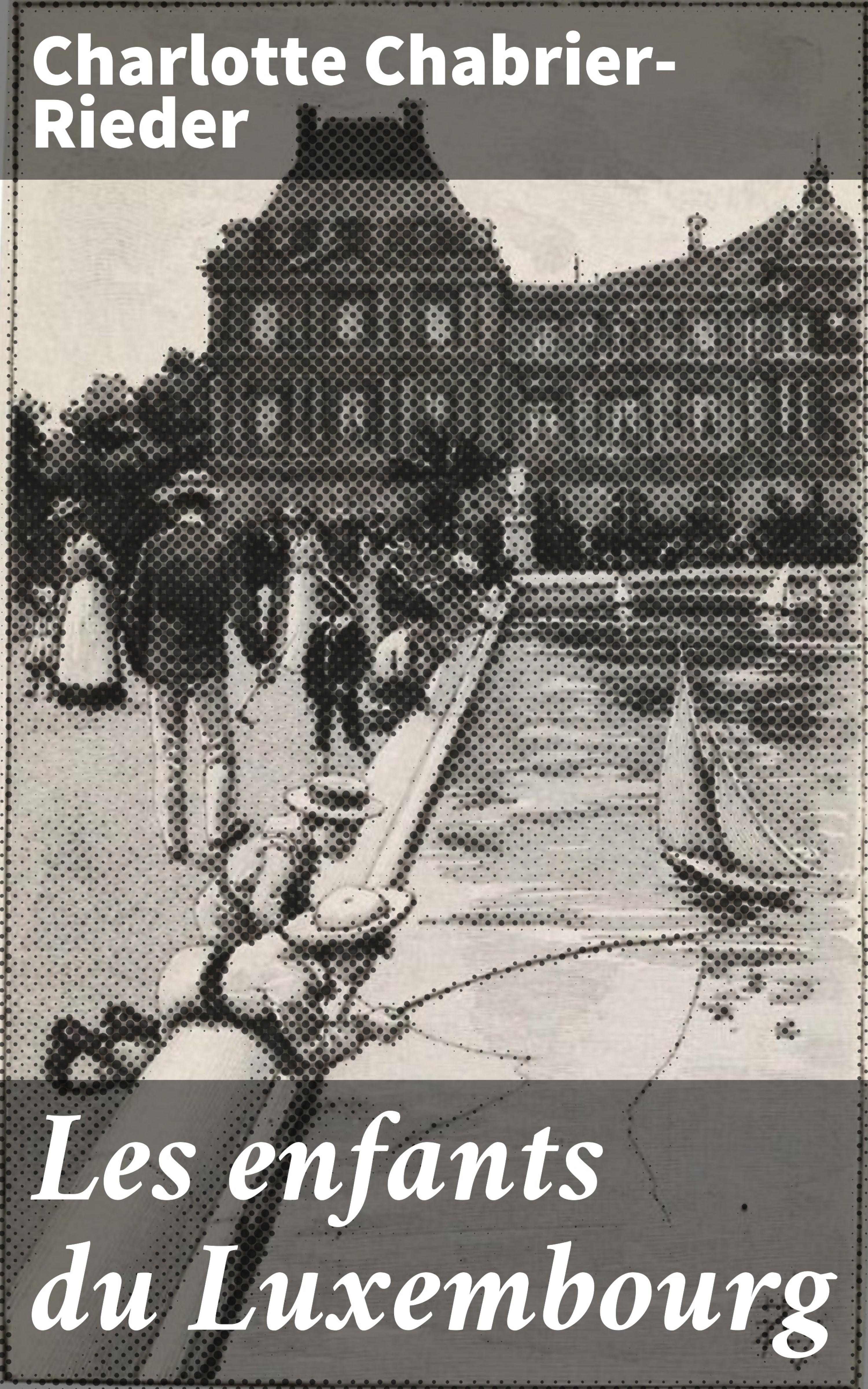 Обложка книги «Les enfants du Luxembourg»