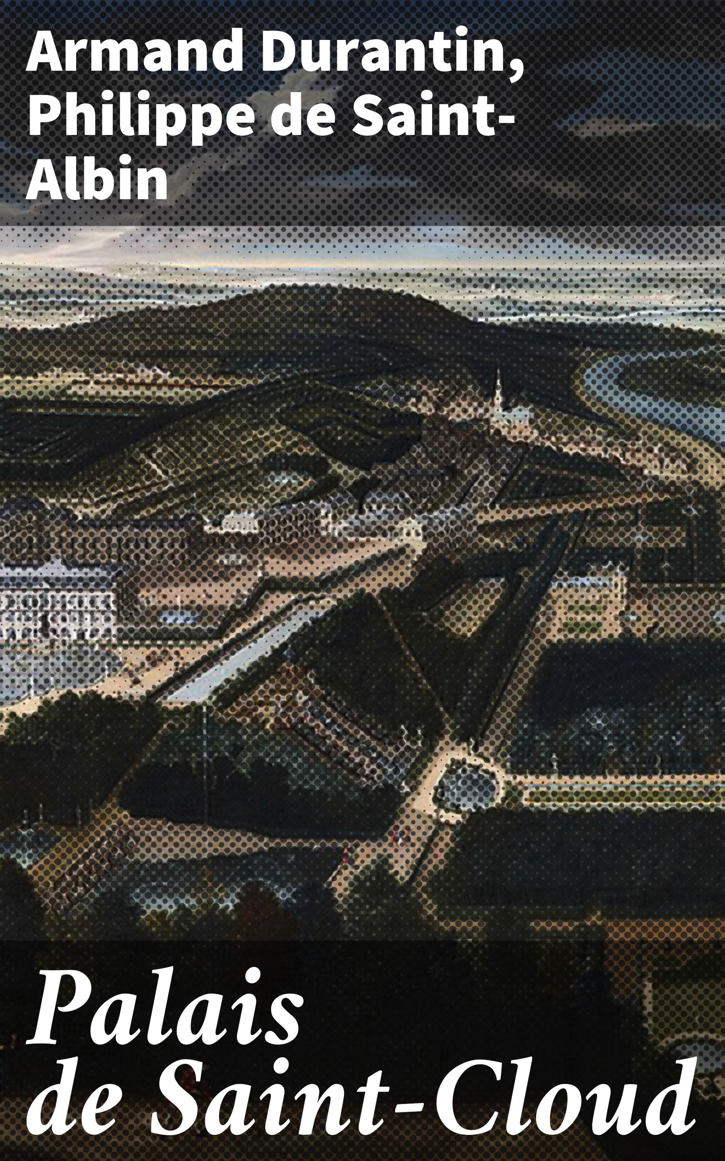 Обложка книги «Palais de Saint-Cloud»