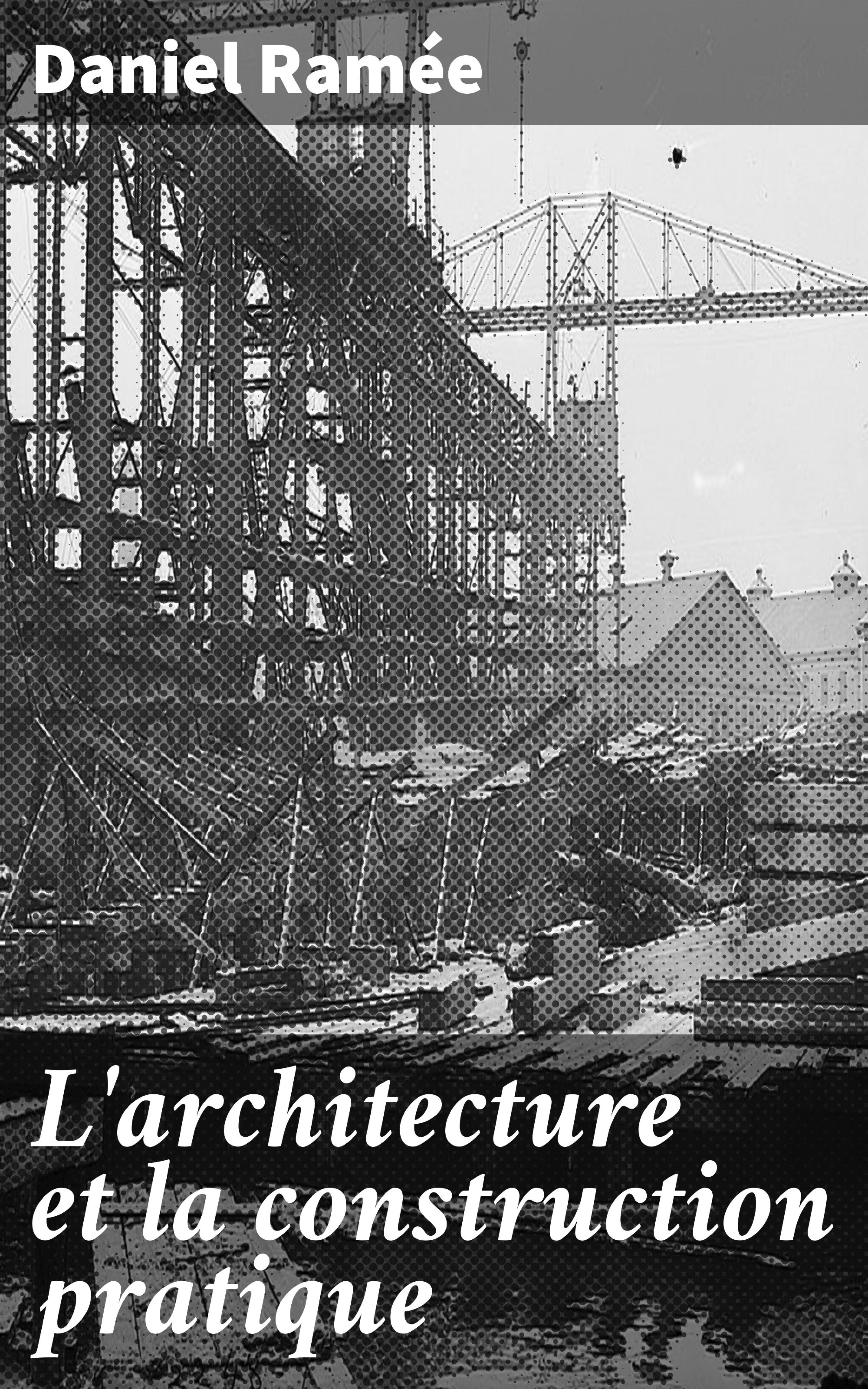 Обложка книги «L'architecture et la construction pratique»