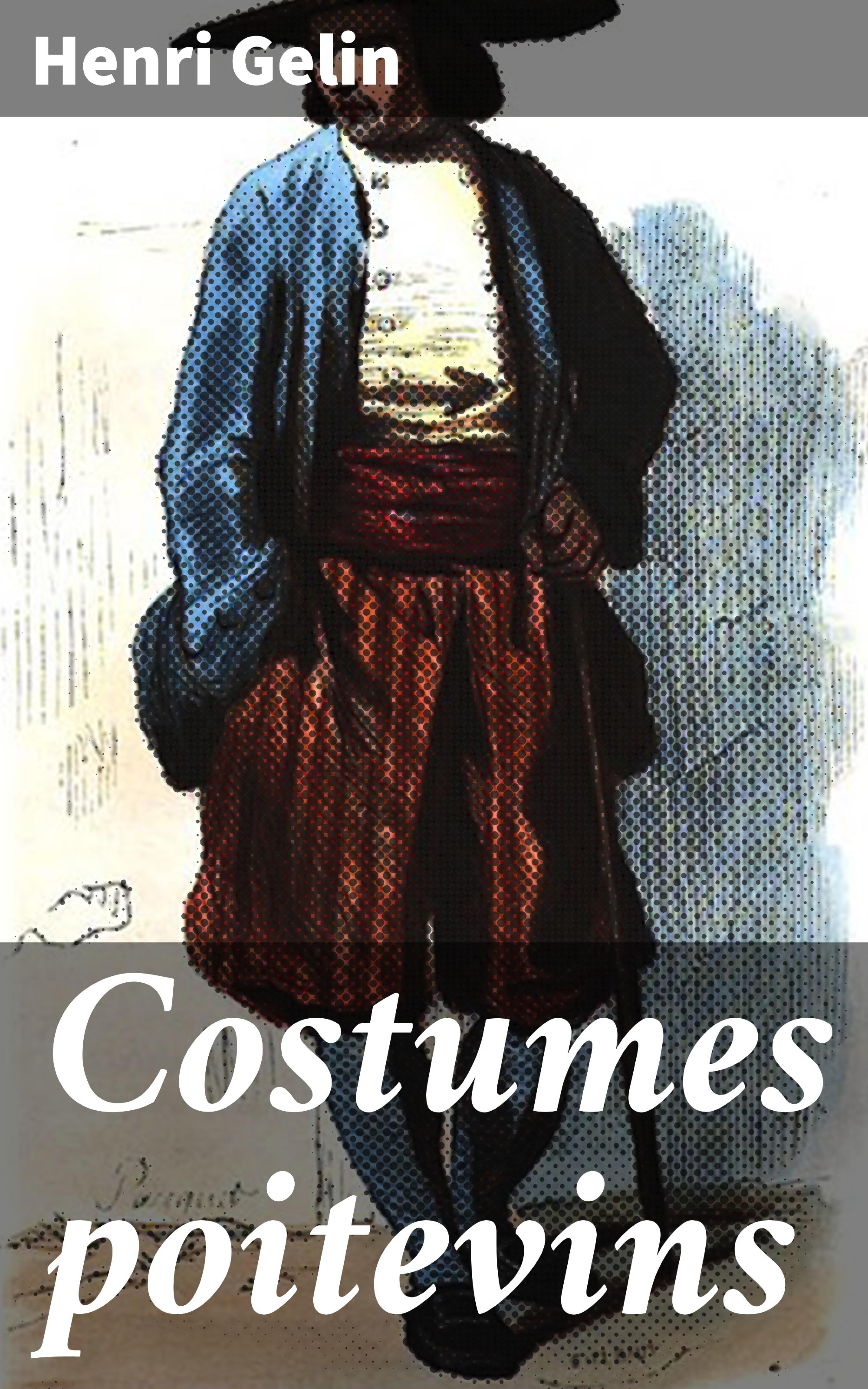 Обложка книги «Costumes poitevins»