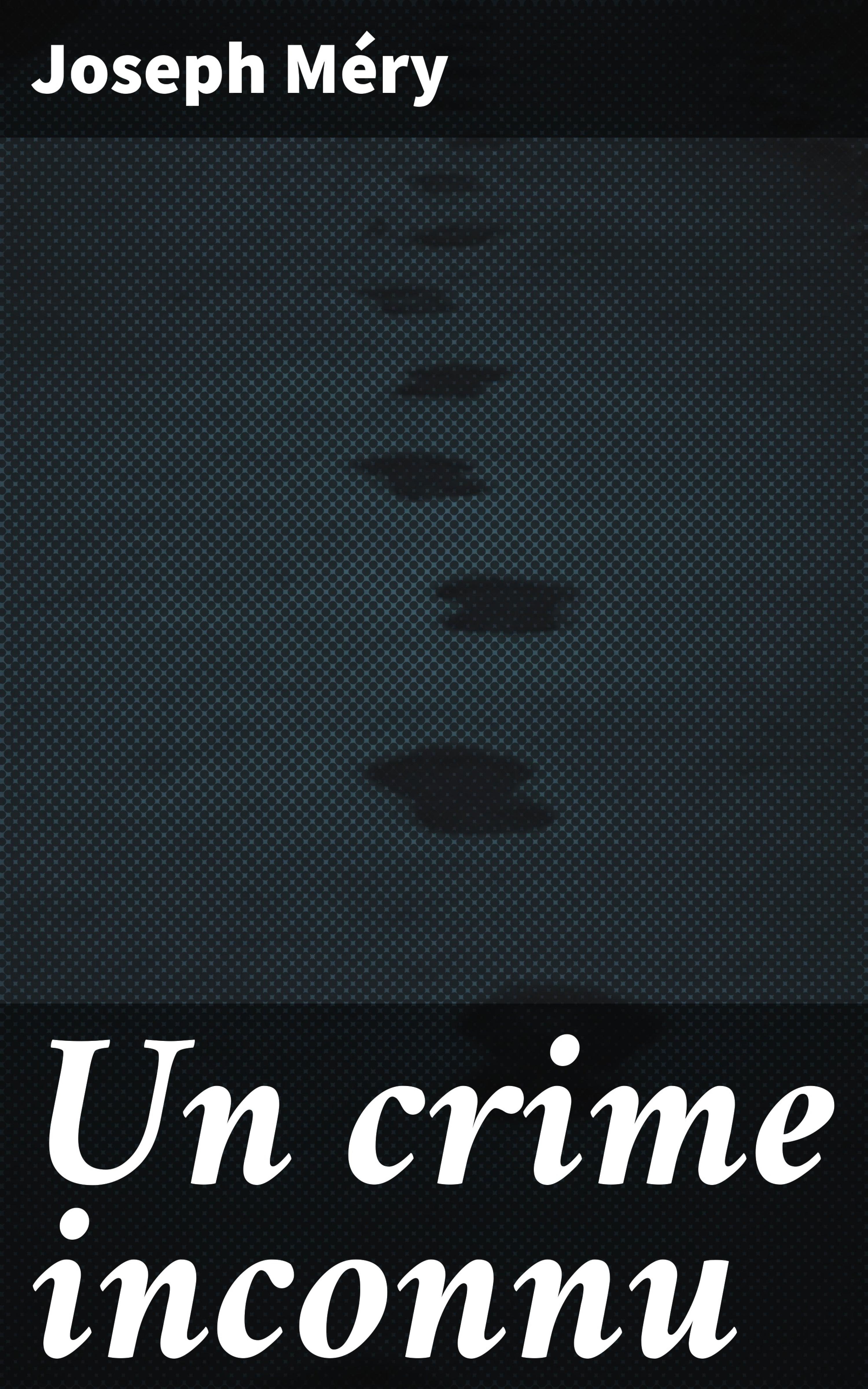 Обложка книги «Un crime inconnu»