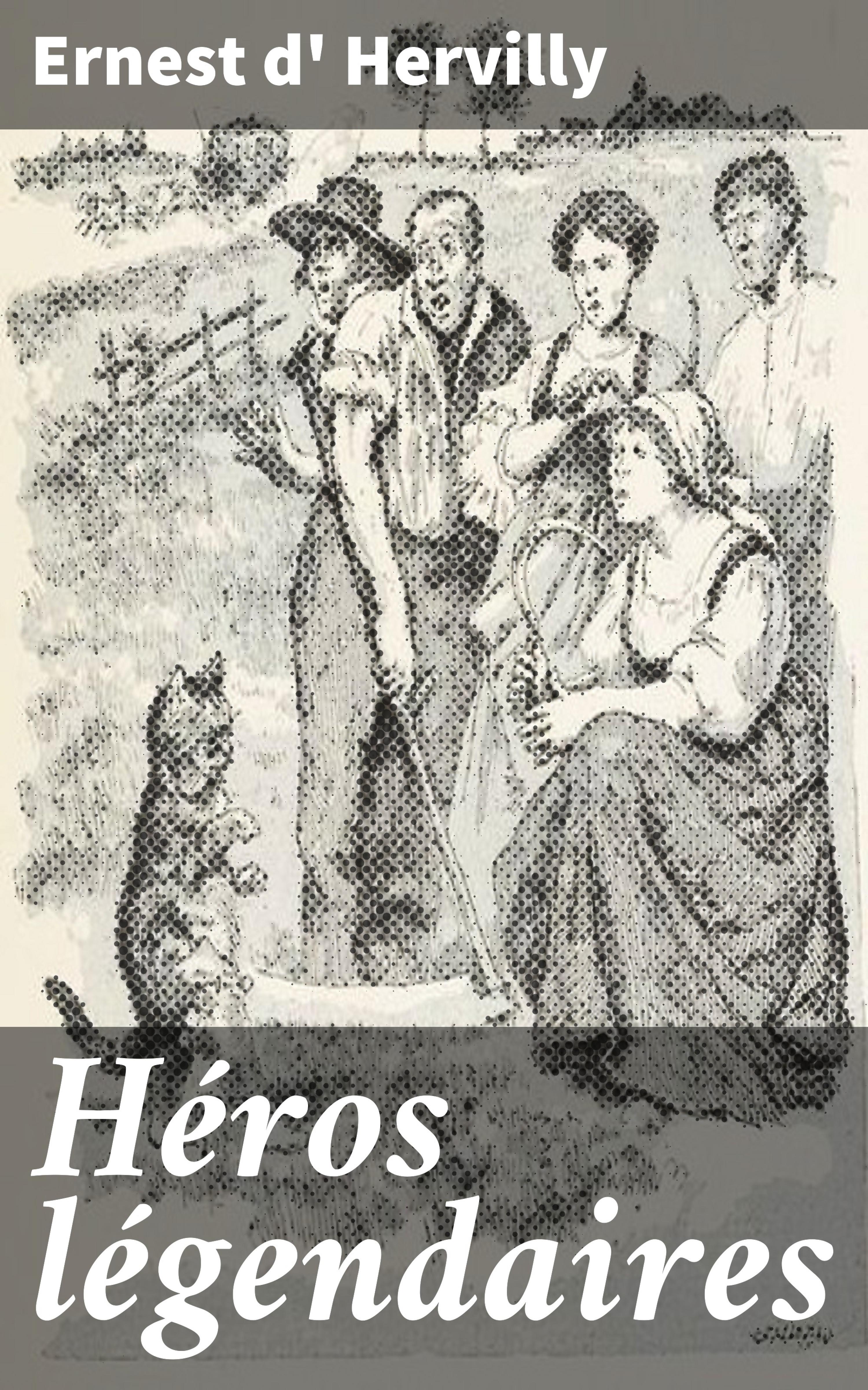 Обложка книги «Héros légendaires»