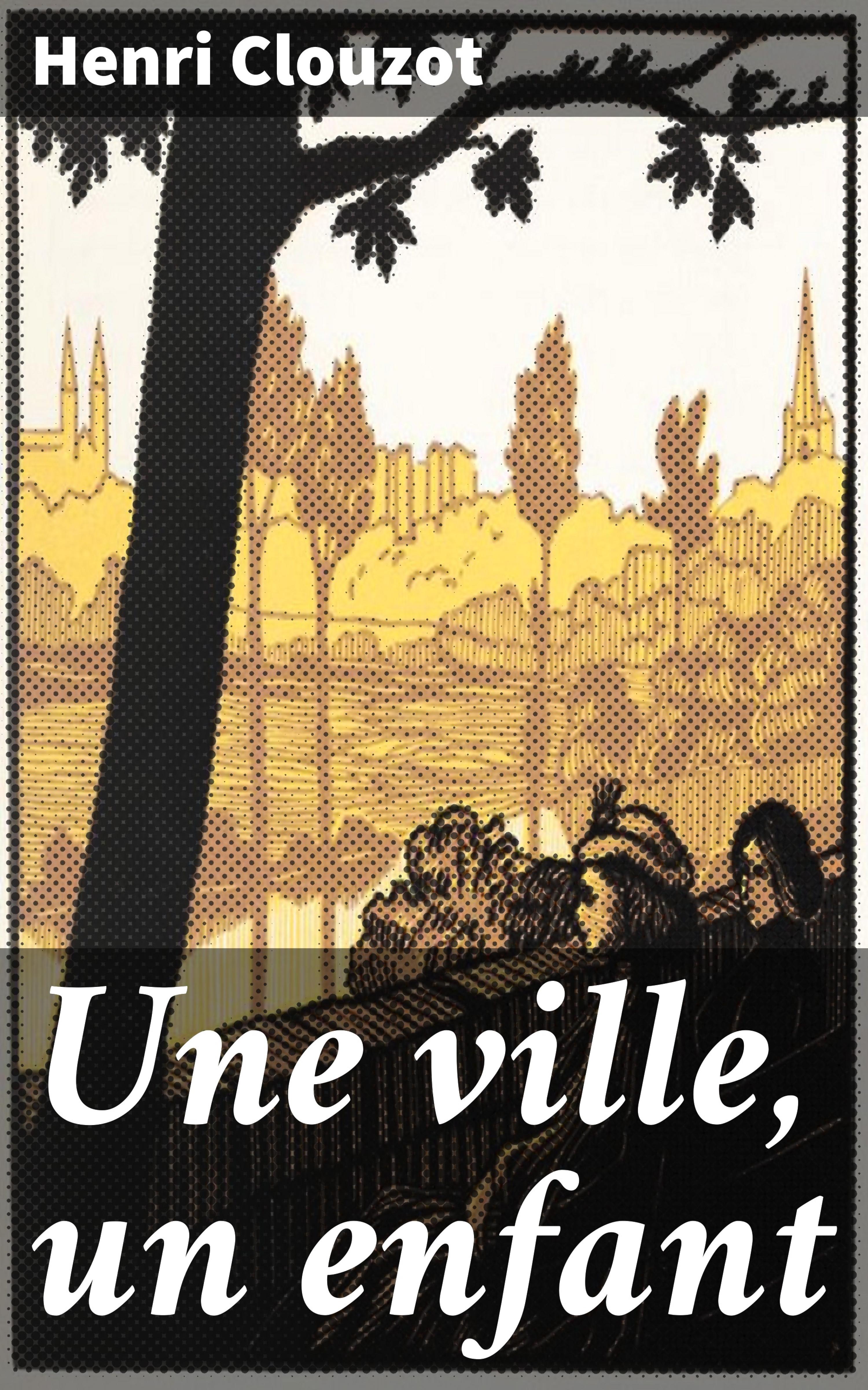 Обложка книги «Une ville, un enfant»