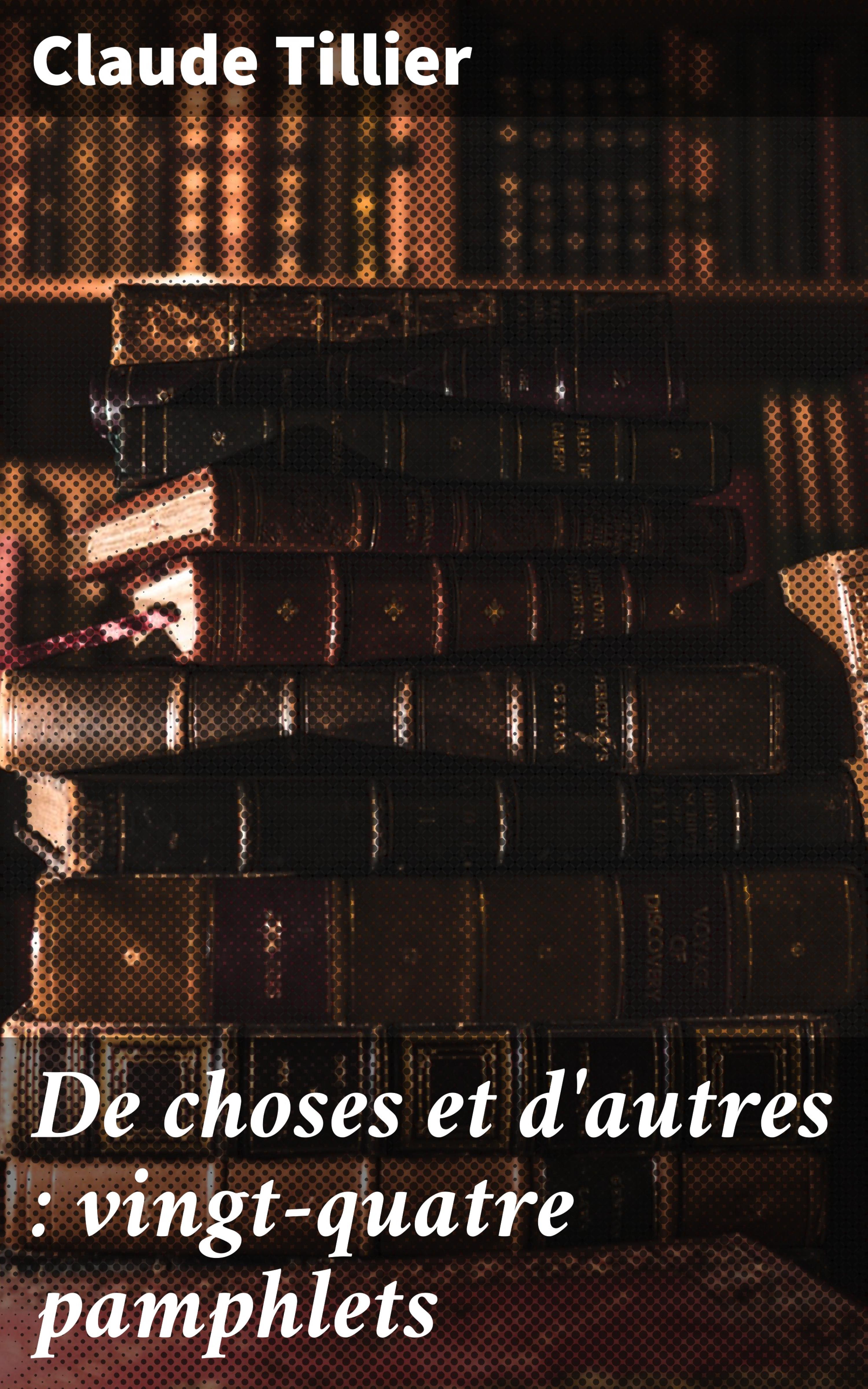 Обложка книги «De choses et d'autres : vingt-quatre pamphlets»