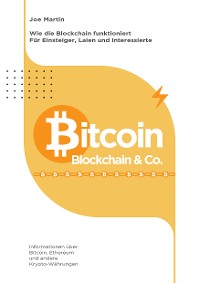 Обложка книги «Bitcoin, Blockchain & Co. — Die Wahrheit und nichts als die Wahrheit (überarbeitete Ausgabe 2021/22)»